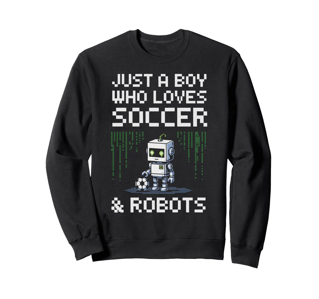 Kawaii Just Who Loves Soccer Robots Sweatshirt - Unique Graphic for Adults - T-Shirt, Sweatshirt, Hoodie
