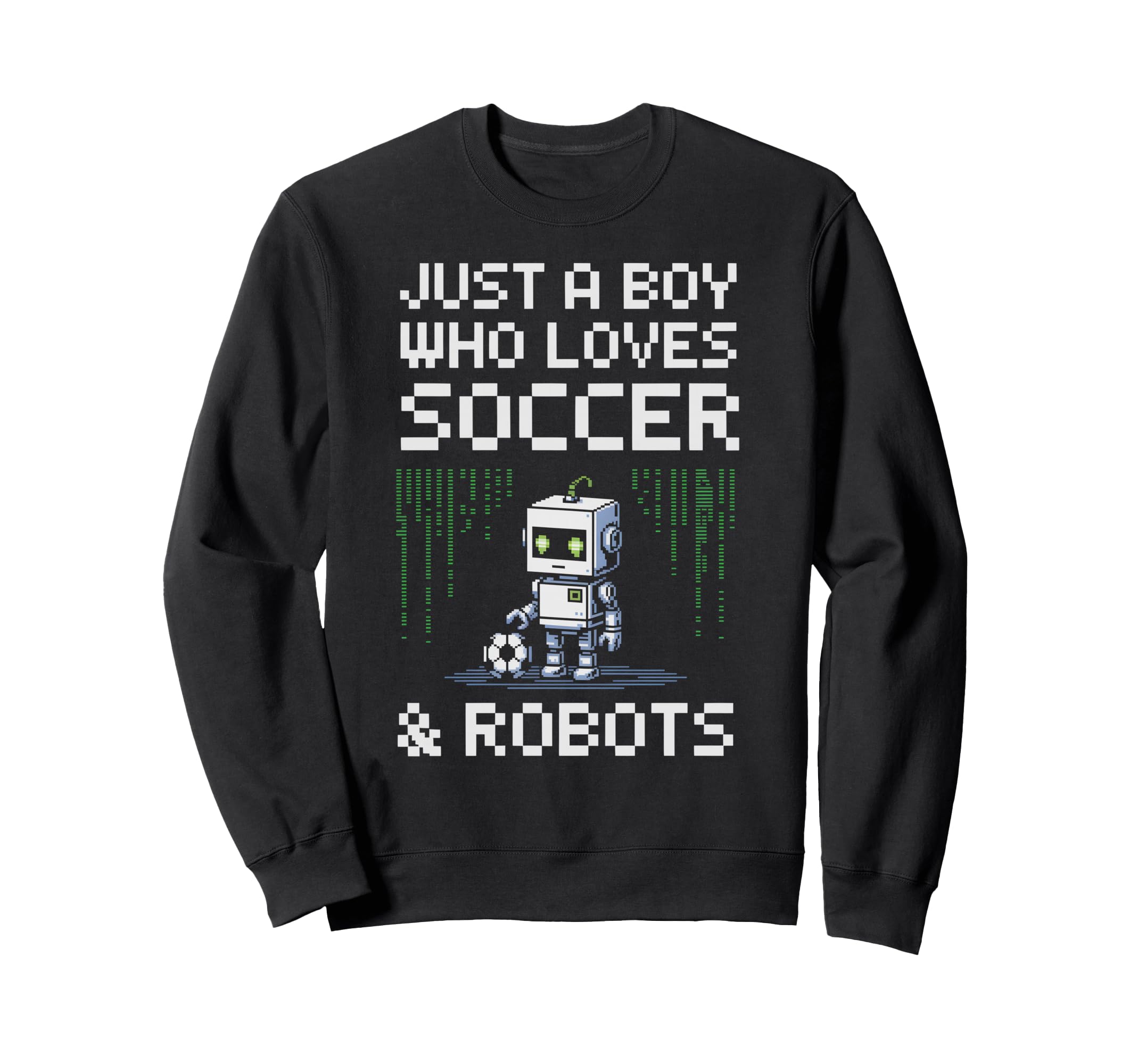 Kawaii Just Who Loves Soccer Robots Sweatshirt - Unique Graphic for Adults - T-Shirt, Sweatshirt, Hoodie