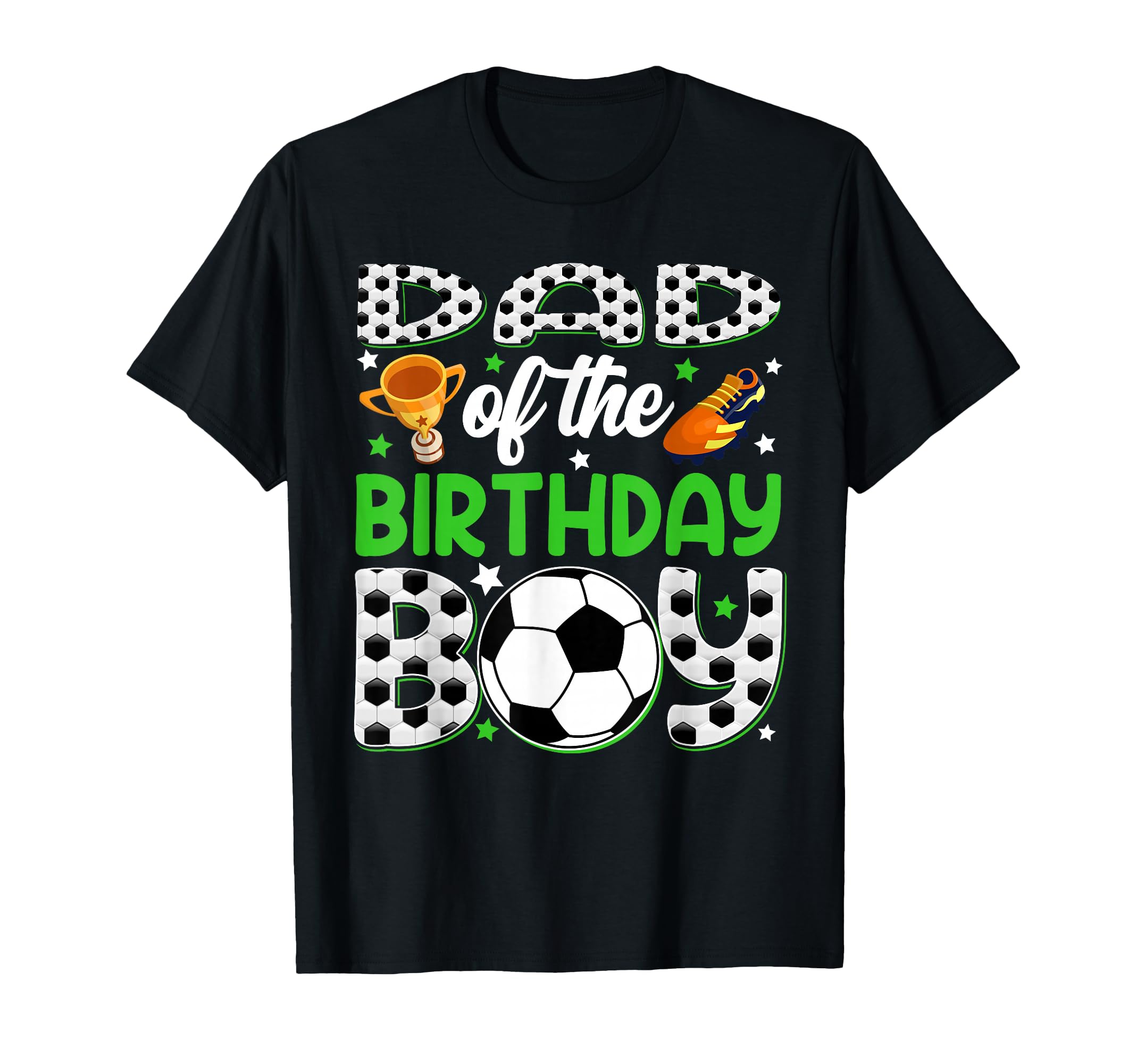 Dad Birthday Soccer Party Family T-Shirt - Custom Art Print Men Women - T-Shirt, Sweatshirt, Hoodie