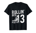 Rollin Into 13Th Birthday Roller Skate T-Shirt - Novelty Apparel Unisex - T-Shirt, Sweatshirt, Hoodie