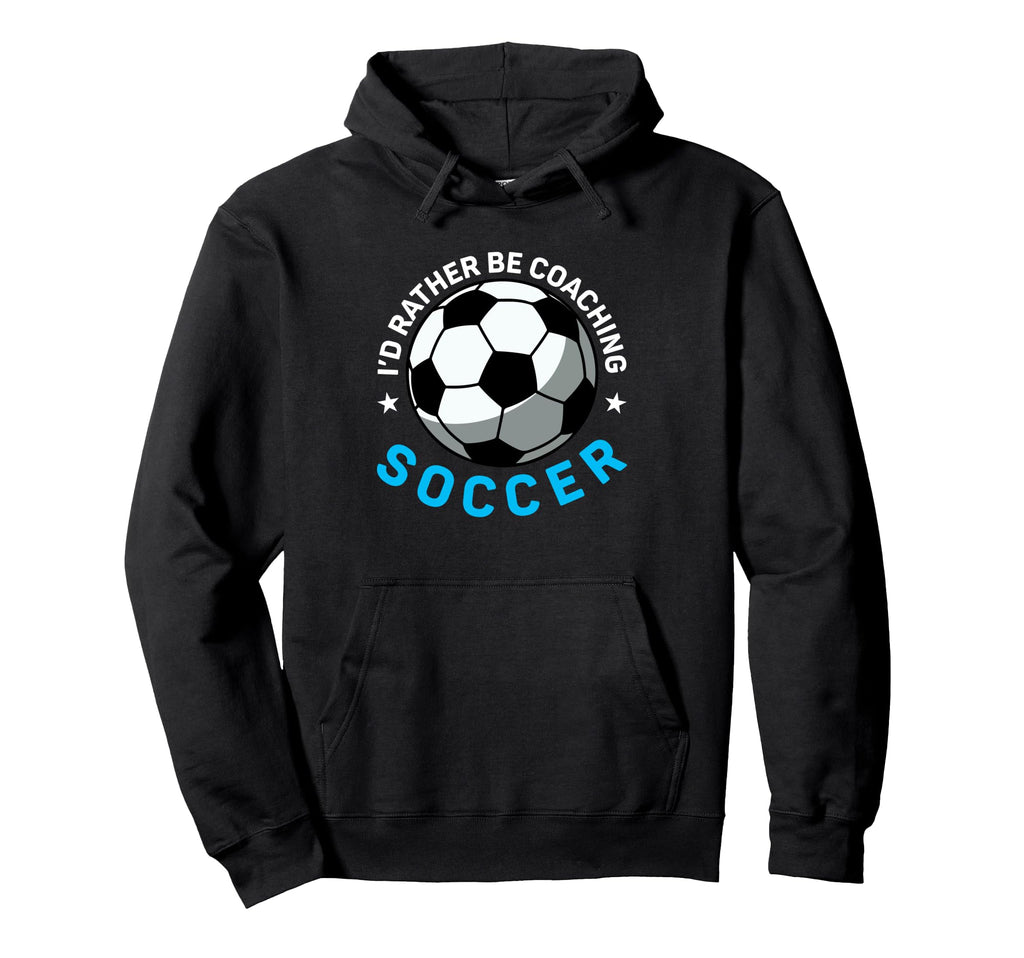 Coaching Soccer Dad Coach Soccer Coach Hoodie - Novelty Apparel Unisex - T-Shirt, Sweatshirt, Hoodie