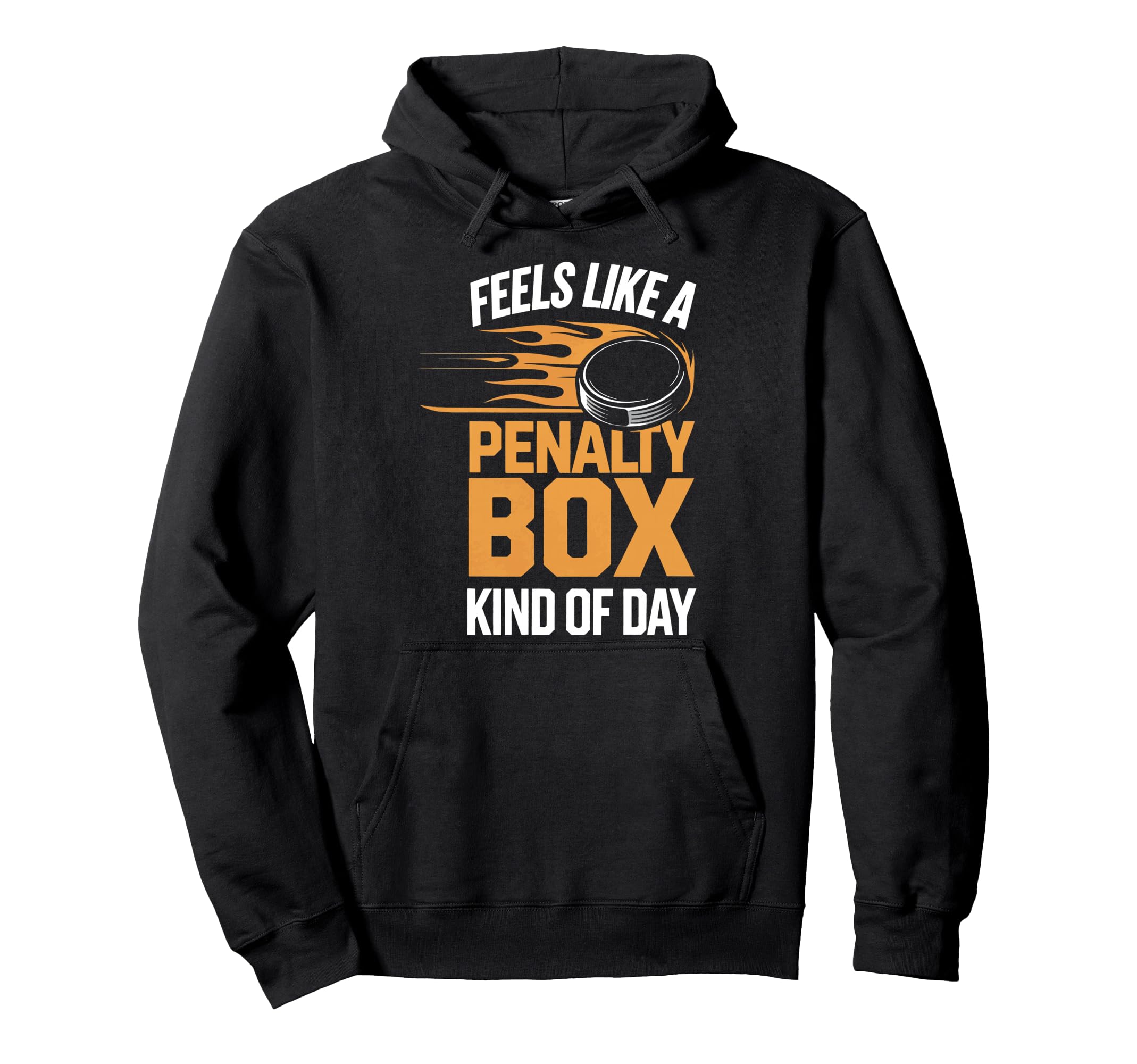 Feels Like Penalty Box Kind Day Hoodie - Fun Novelty Design for Adults - T-Shirt, Sweatshirt, Hoodie