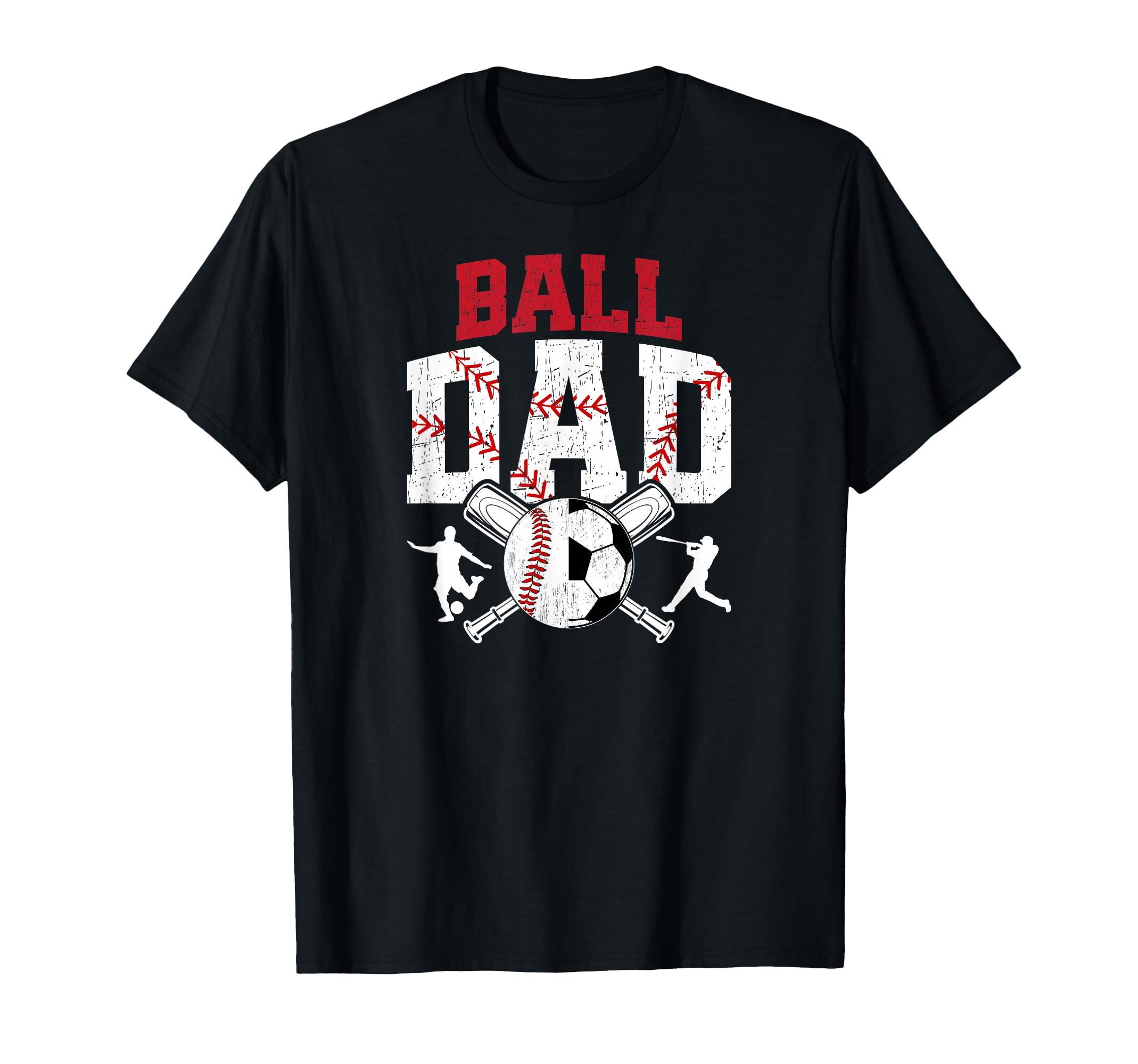 Ball Dad Baseball Soccer Dad Soccer T-Shirt - Novelty Apparel for Adults - T-Shirt, Sweatshirt, Hoodie