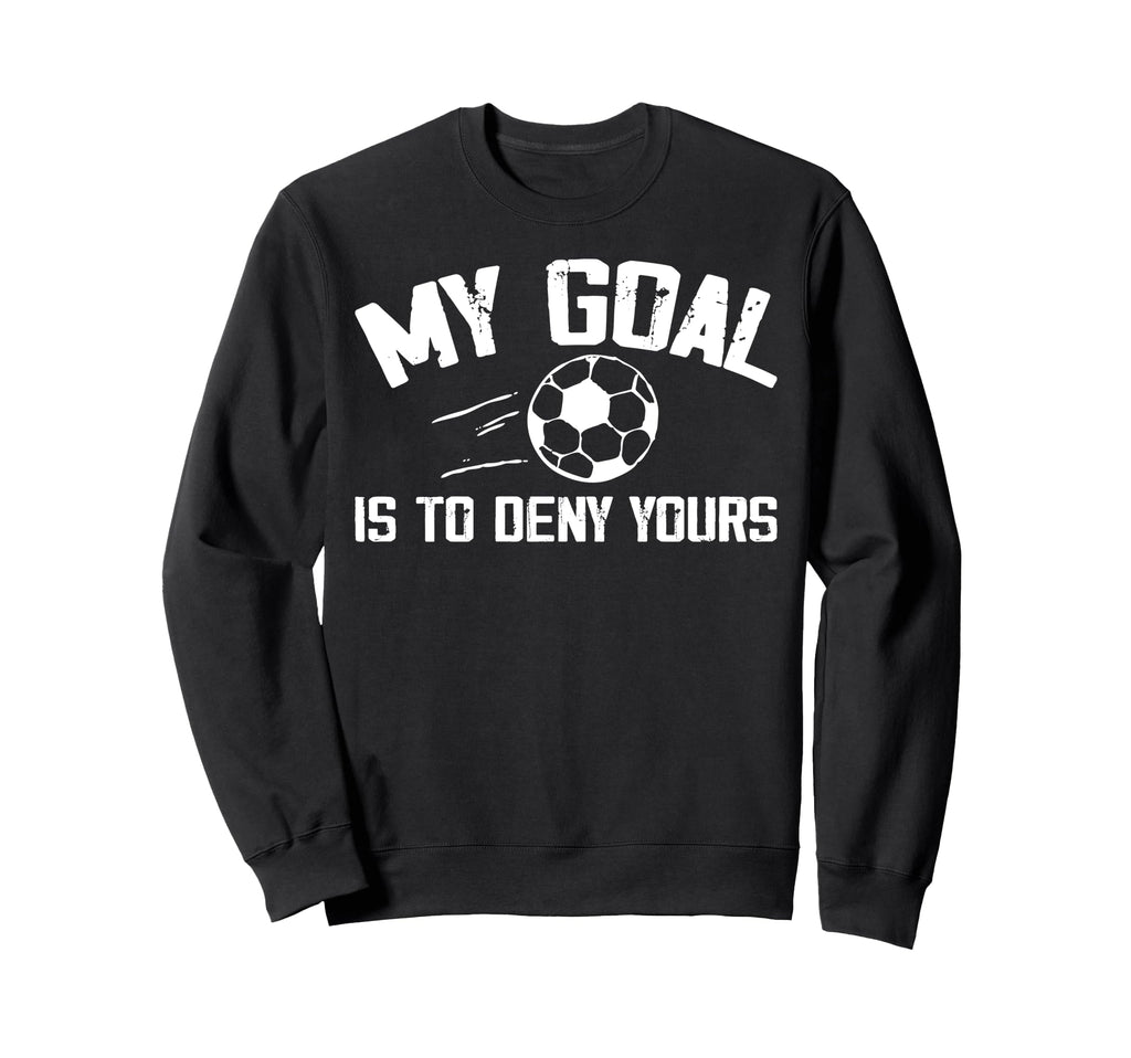 Soccer Goalie Art Gag Soccer Player Sweatshirt - Unique Graphic Unisex - T-Shirt, Sweatshirt, Hoodie