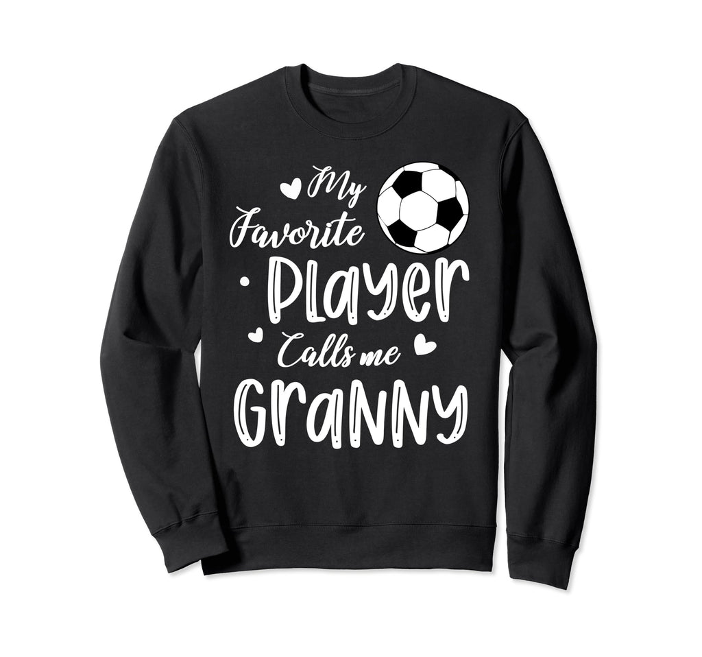 My Favorite Player Calls Me Granny Sweatshirt - Custom Art Print Unisex - T-Shirt, Sweatshirt, Hoodie