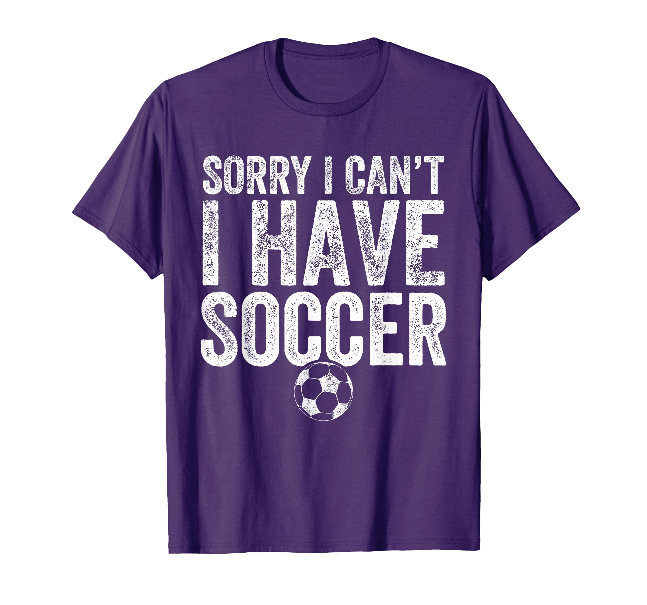 Sorry I Cant I Have Soccer Soccer T-Shirt - Minimalist Print for Adults - T-Shirt, Sweatshirt, Hoodie