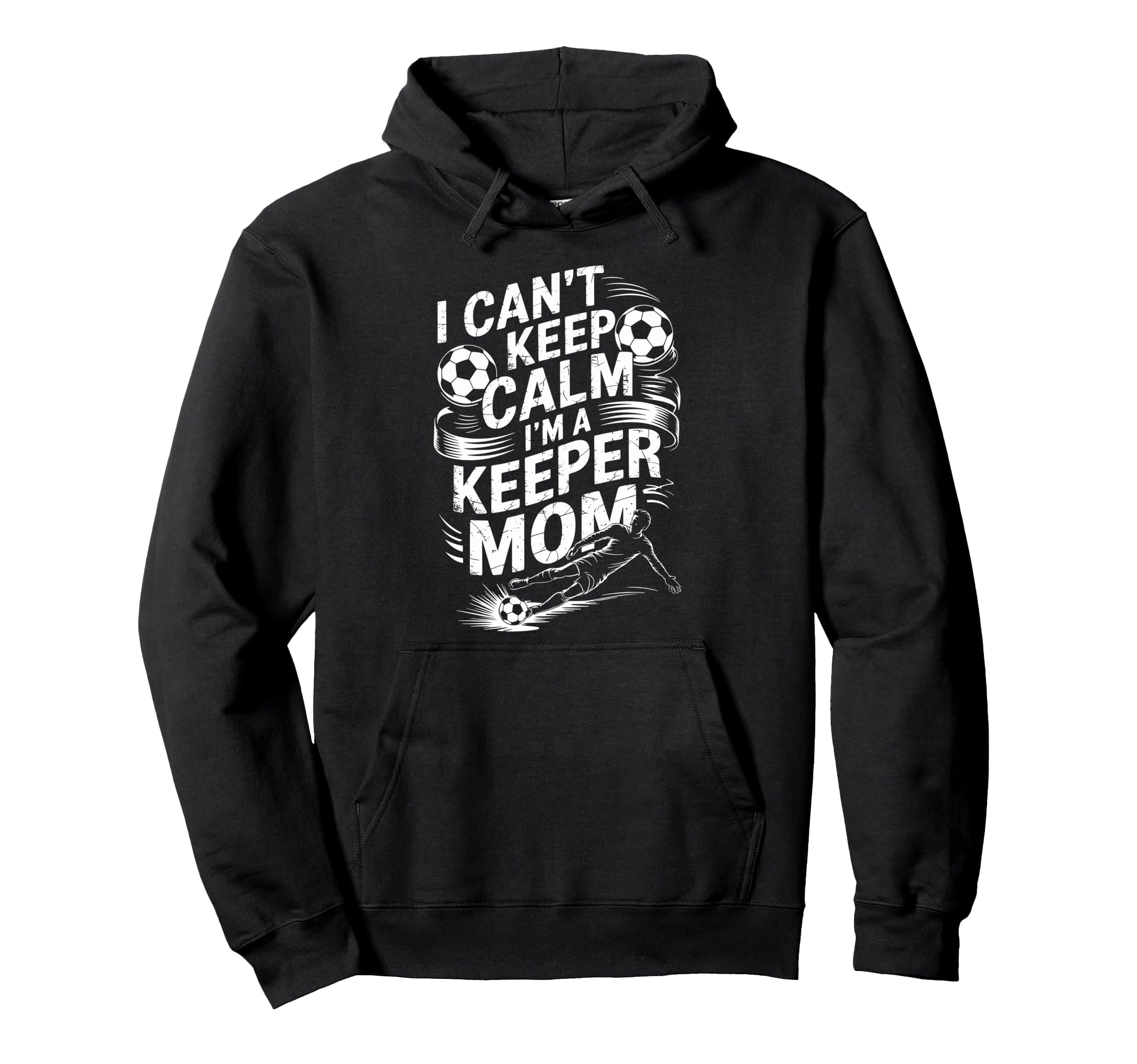 Soccer Player Mother I Cant Keep Calm Im Hoodie - Graphic Print Unisex - T-Shirt, Sweatshirt, Hoodie