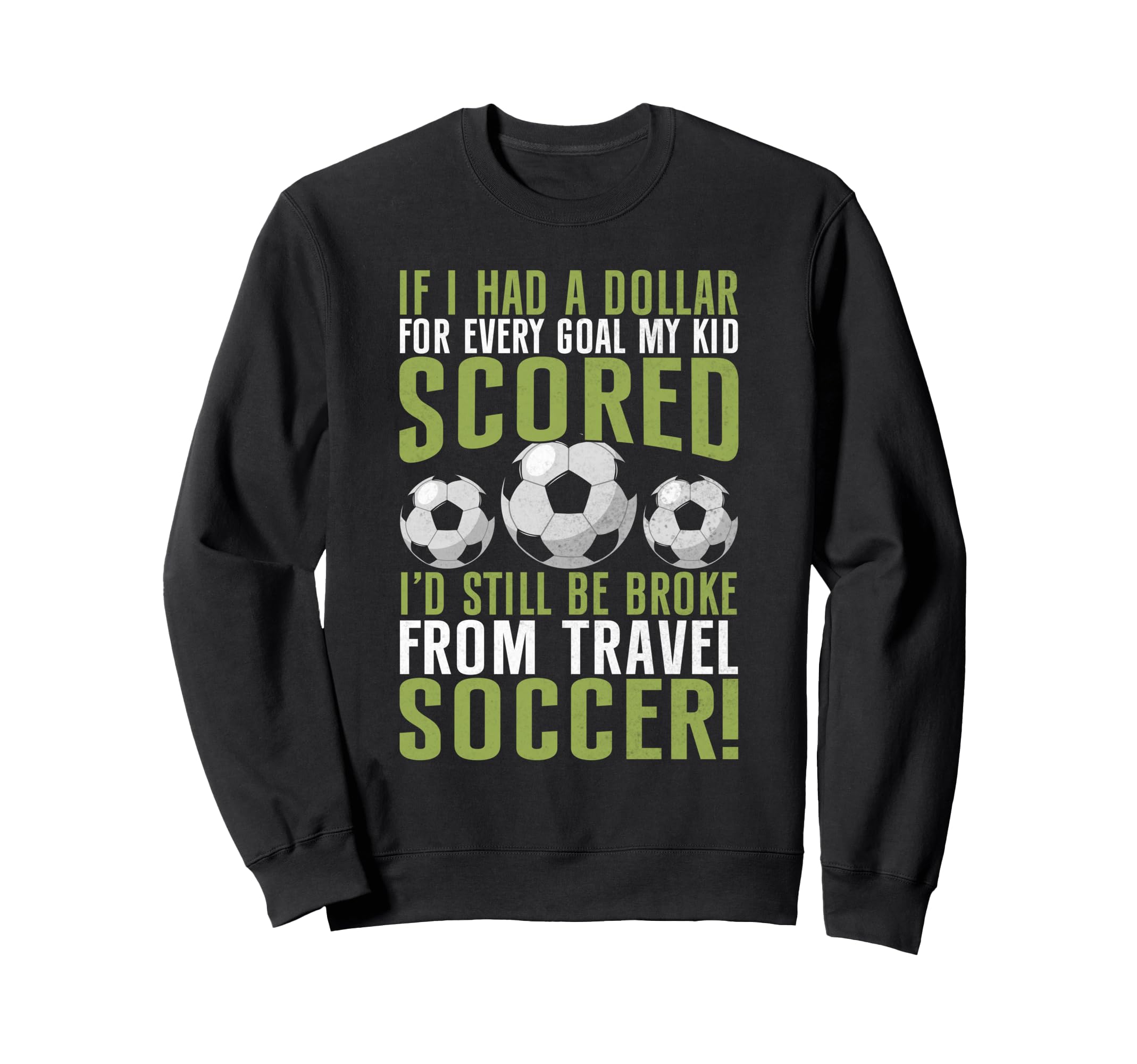 Soccer Dad Sweatshirt - Graphic Print Unisex - T-Shirt, Sweatshirt, Hoodie