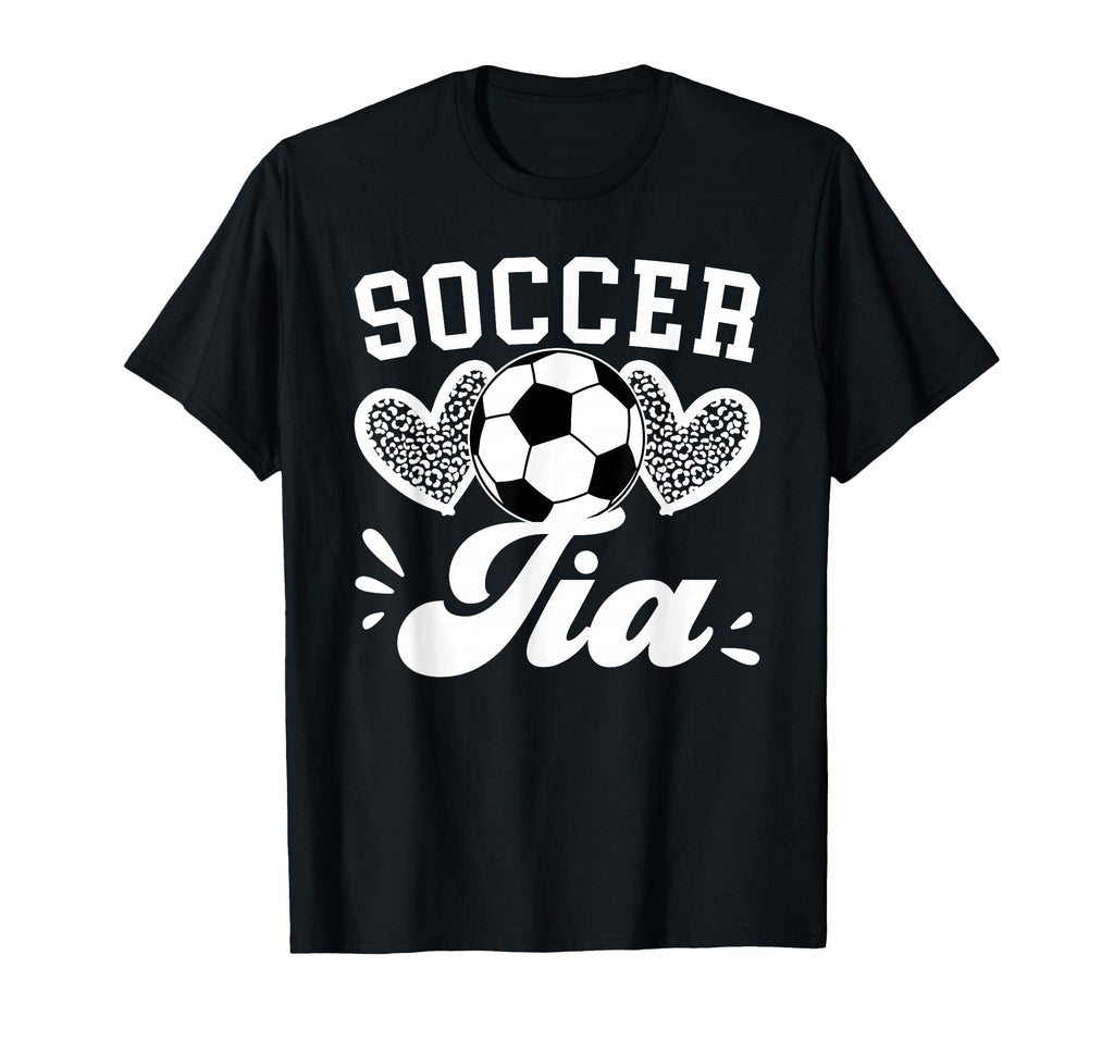 Soccer Tia Aunt Tia Soccer Player Tia T-Shirt - Novelty Apparel for Adults - T-Shirt, Sweatshirt, Hoodie