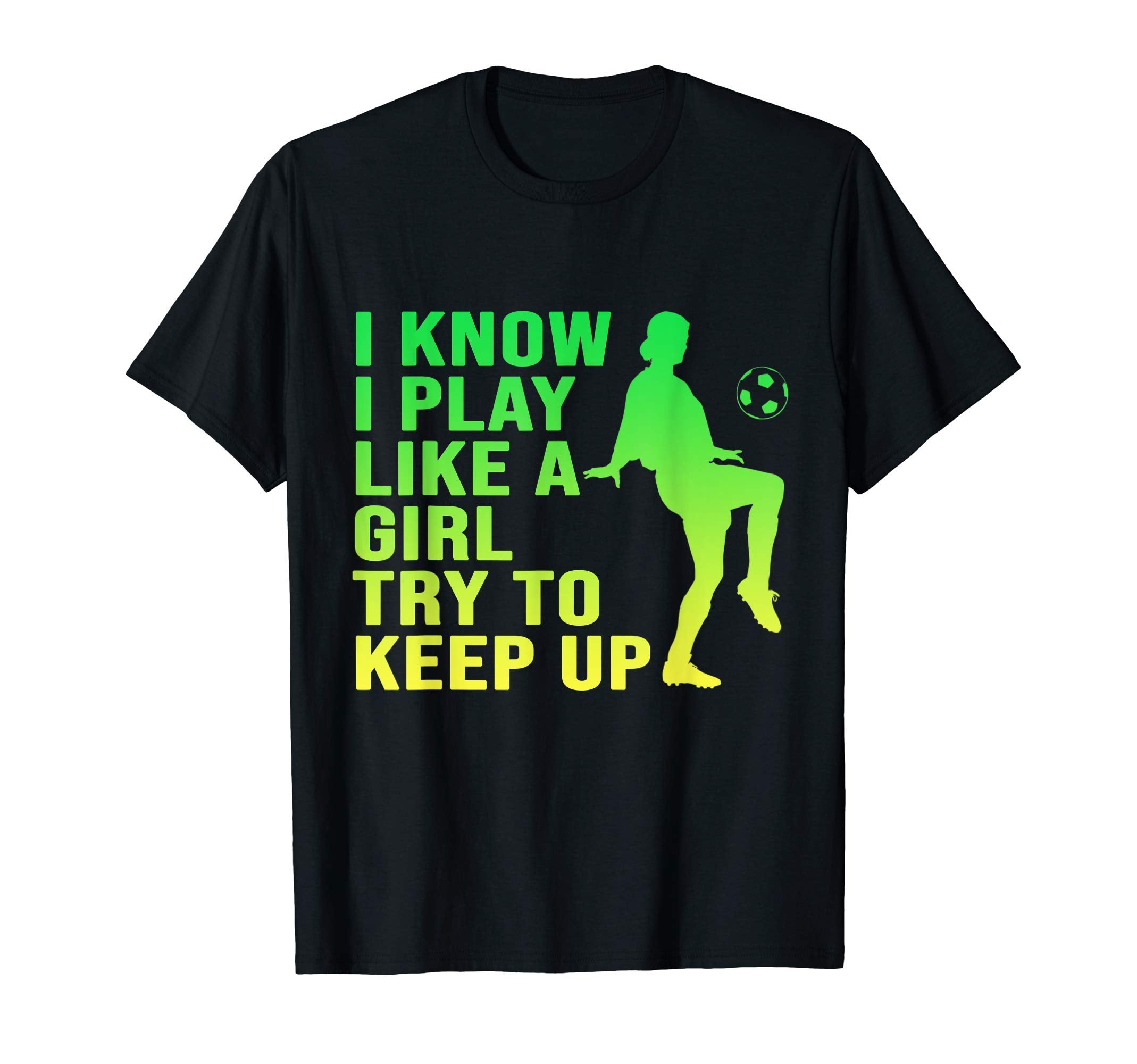 I Know I Play Like Try To Keep Up T-Shirt - Aesthetic Graphic for Adults - T-Shirt, Sweatshirt, Hoodie