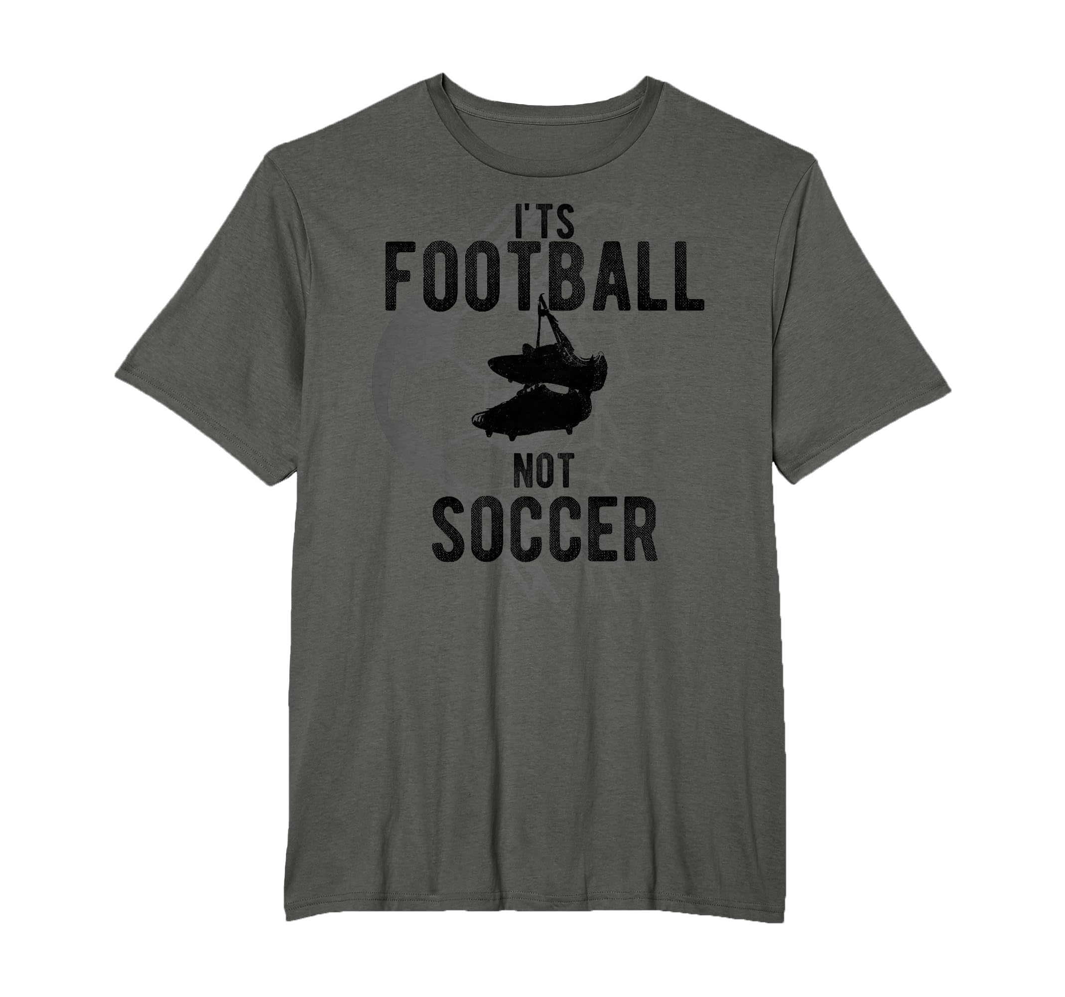 Its Football Not Soccer T-Shirt - Streetwear Style for Adults - T-Shirt, Sweatshirt, Hoodie