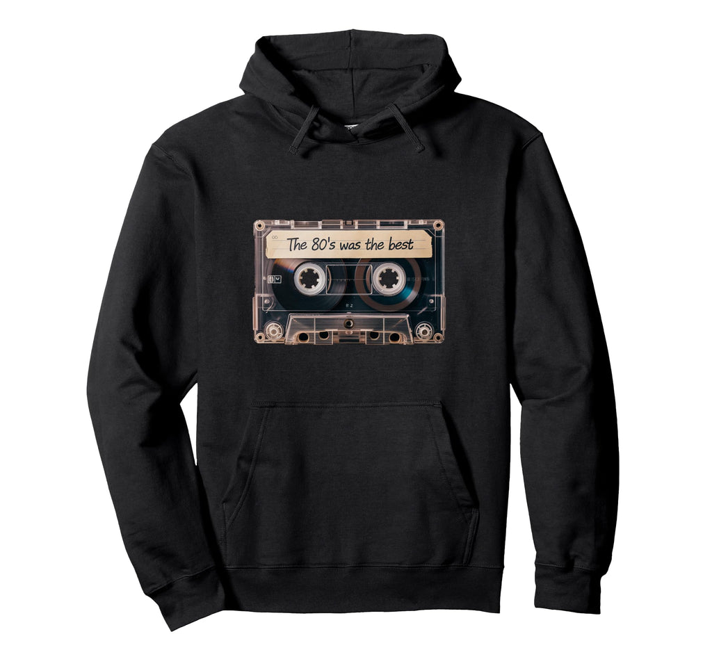 80S Was Best Mix Tape Cassette Nostalgia Hoodie - Trendy Graphic Men Women - T-Shirt, Sweatshirt, Hoodie