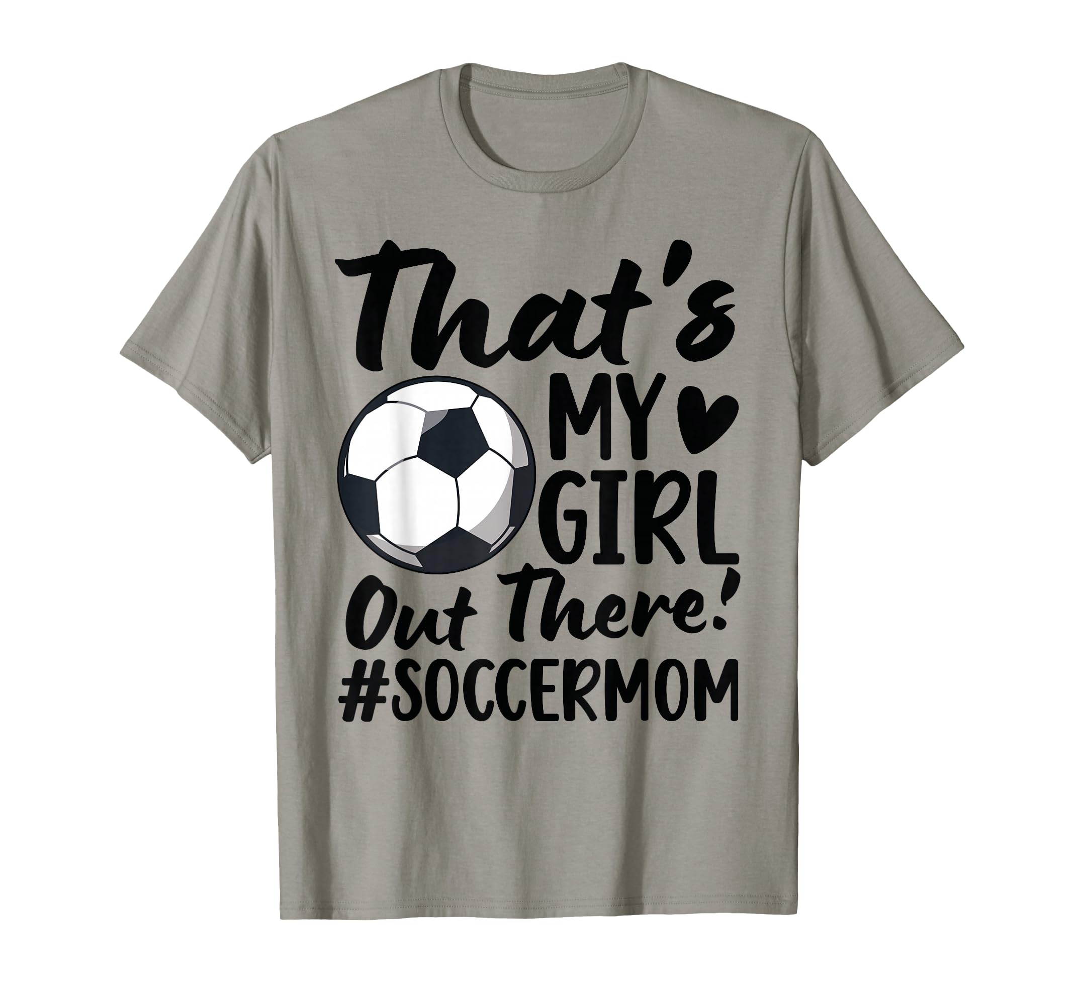 Thats My Soccer Mom Soccer Player Mama T-Shirt - Unique Graphic Men Women - T-Shirt, Sweatshirt, Hoodie