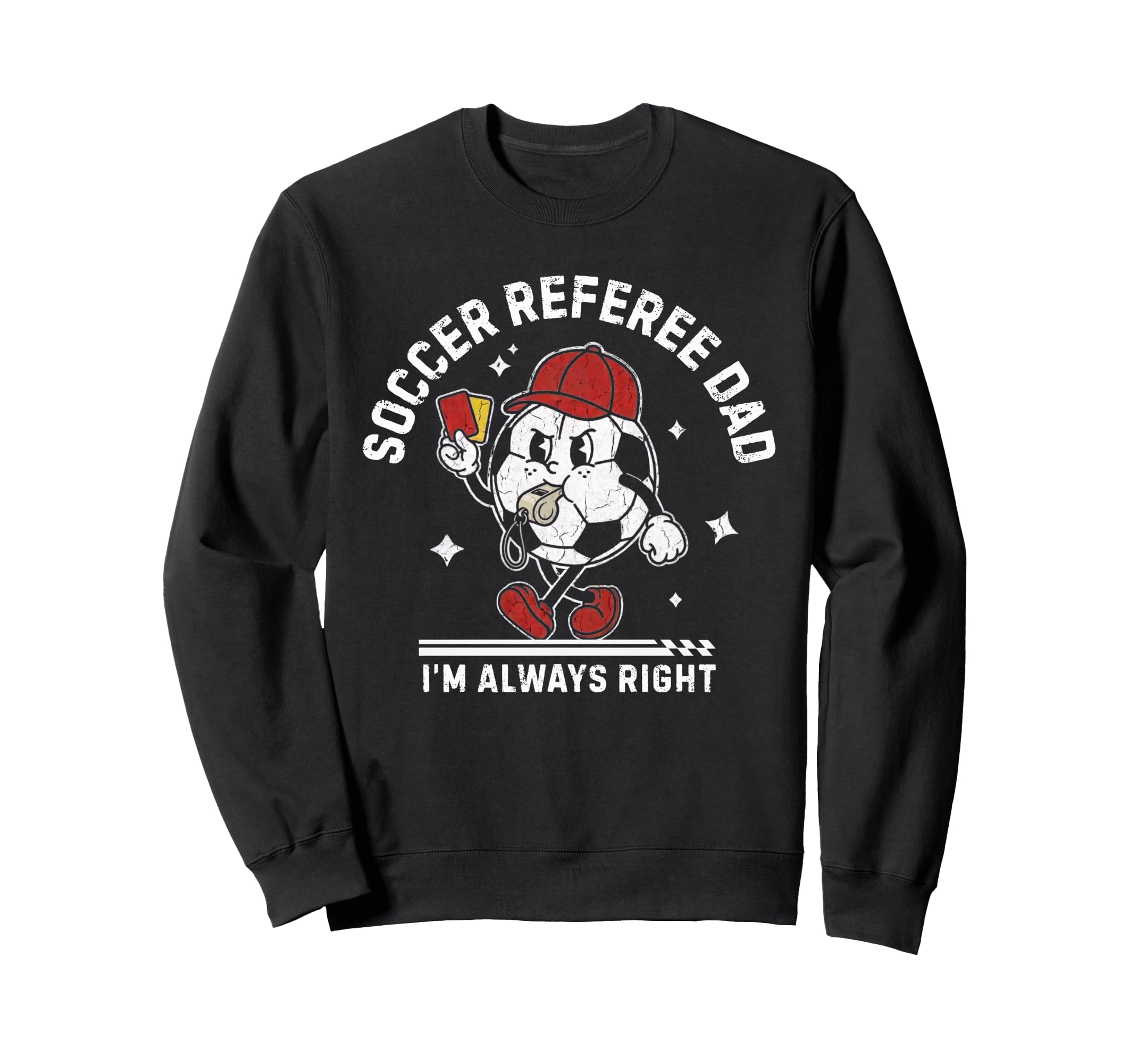 Soccer Referee Dad Funny Football Ref Sweatshirt - Graphic Print Unisex - T-Shirt, Sweatshirt, Hoodie