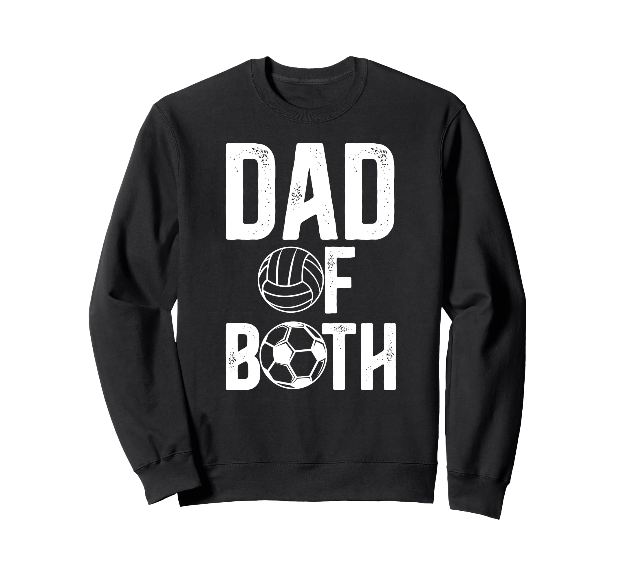 Dad Both Proud Soccer Volleyball Sweatshirt - Custom Art Print Men Women - T-Shirt, Sweatshirt, Hoodie