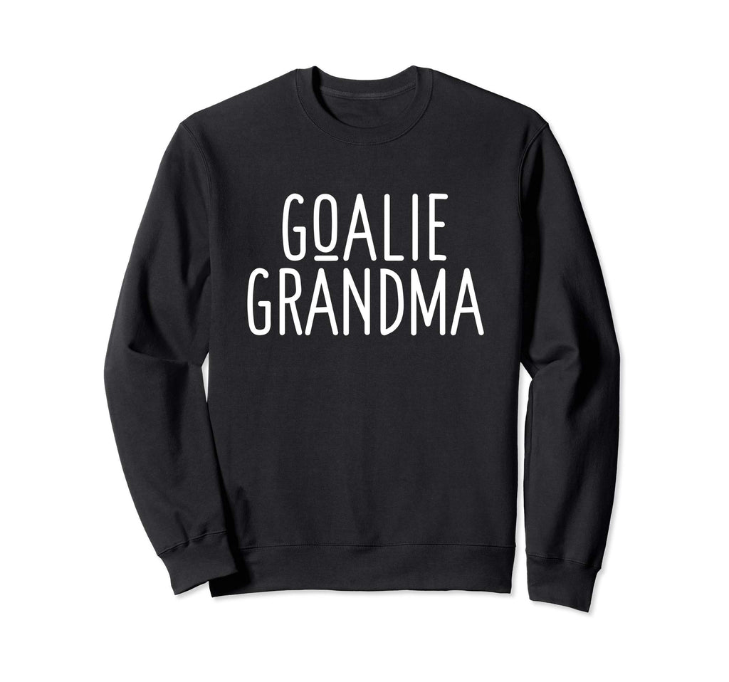 Goalie Grandma Funny Sports Fan Sweatshirt - Aesthetic Graphic for Adults - T-Shirt, Sweatshirt, Hoodie