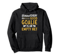 Lacrosse Goalie Lax Goalkeeper Lacrosse Hoodie - Streetwear Style Unisex - T-Shirt, Sweatshirt, Hoodie
