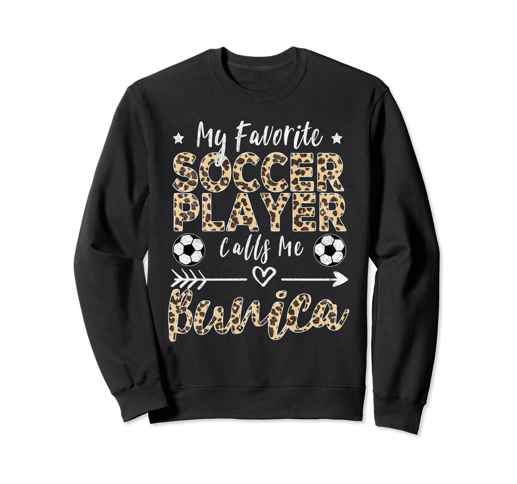My Favorite Soccer Player Calls Me Sweatshirt - Novelty Apparel Unisex - T-Shirt, Sweatshirt, Hoodie