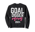 Goal Digger 24 Soccer Mom 2024 Sweatshirt - Unique Graphic Unisex - T-Shirt, Sweatshirt, Hoodie