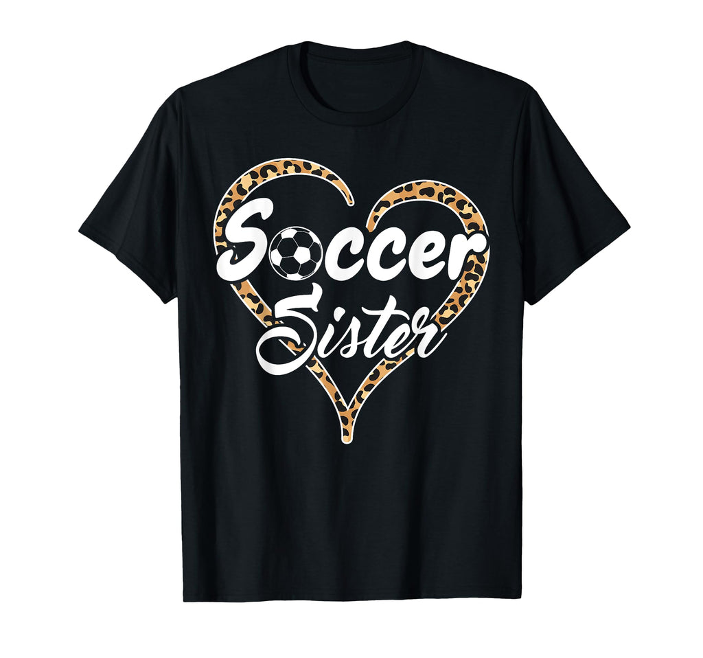 Proud Soccer Sister Leopard T-Shirt - Minimalist Print for Adults - T-Shirt, Sweatshirt, Hoodie