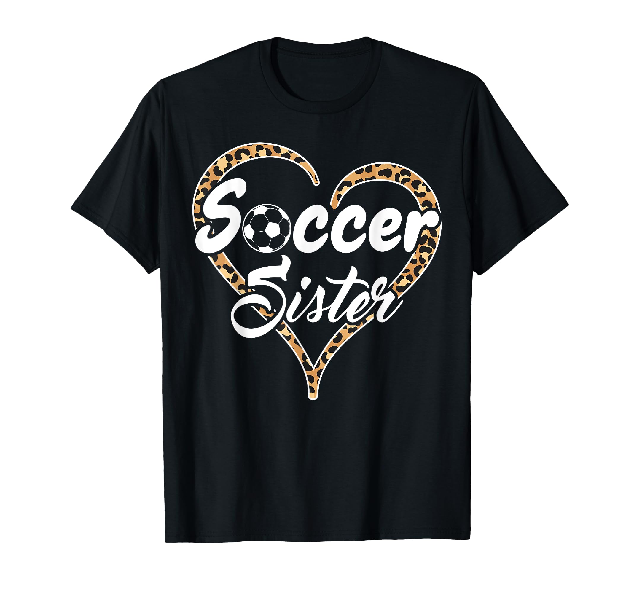 Proud Soccer Sister Leopard T-Shirt - Minimalist Print for Adults - T-Shirt, Sweatshirt, Hoodie