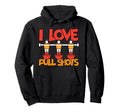 I Love Pull Shots Hoodie - Fun Novelty Design for Adults - T-Shirt, Sweatshirt, Hoodie