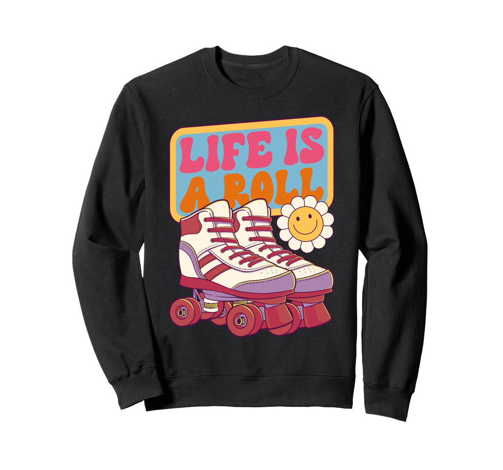 Roller Skating Life Is Roll Skate 70S Sweatshirt - Trendy Graphic Men Women - T-Shirt, Sweatshirt, Hoodie