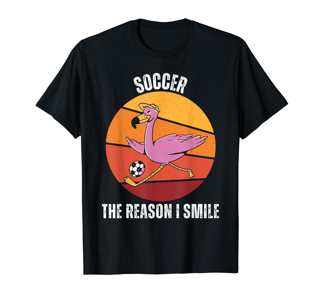Flamingo Soccer Reason I Smile T-Shirt - Streetwear Style Unisex - T-Shirt, Sweatshirt, Hoodie