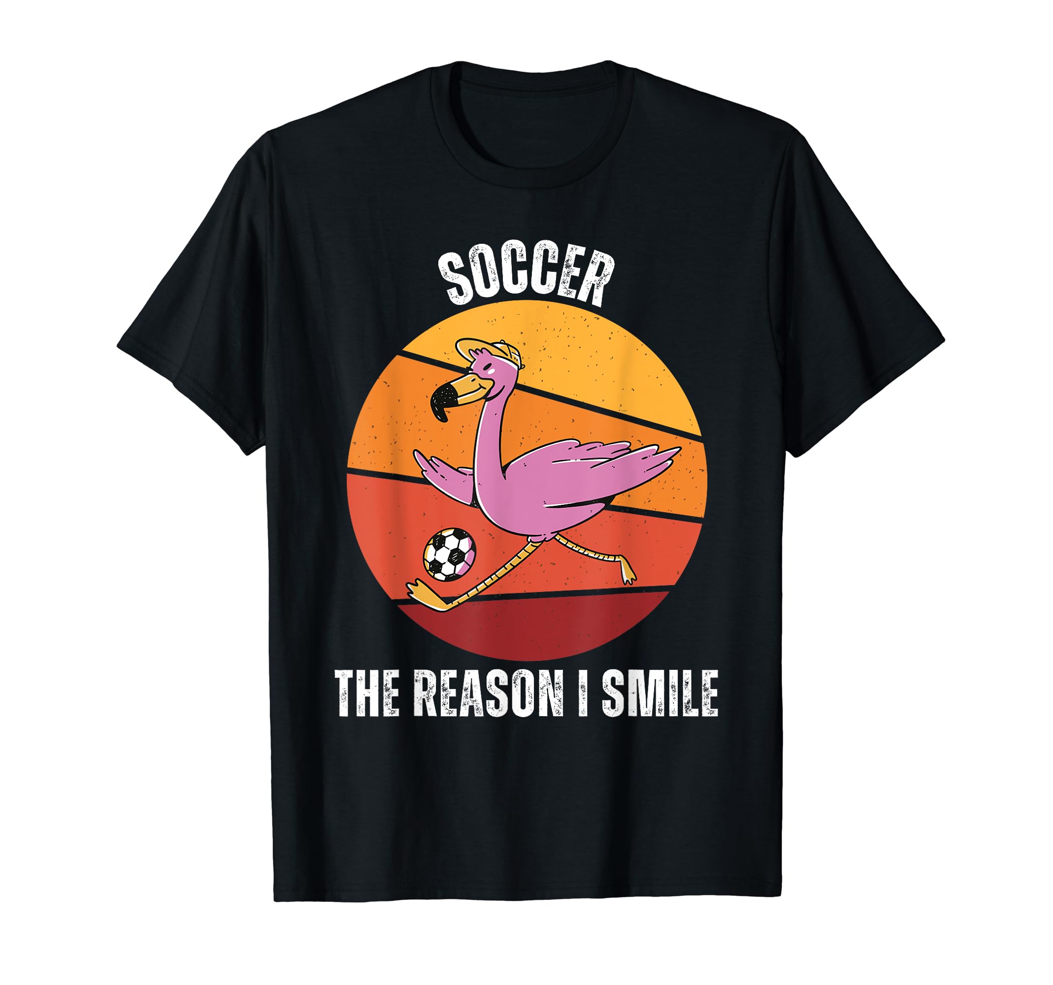 Flamingo Soccer Reason I Smile T-Shirt - Streetwear Style Unisex - T-Shirt, Sweatshirt, Hoodie