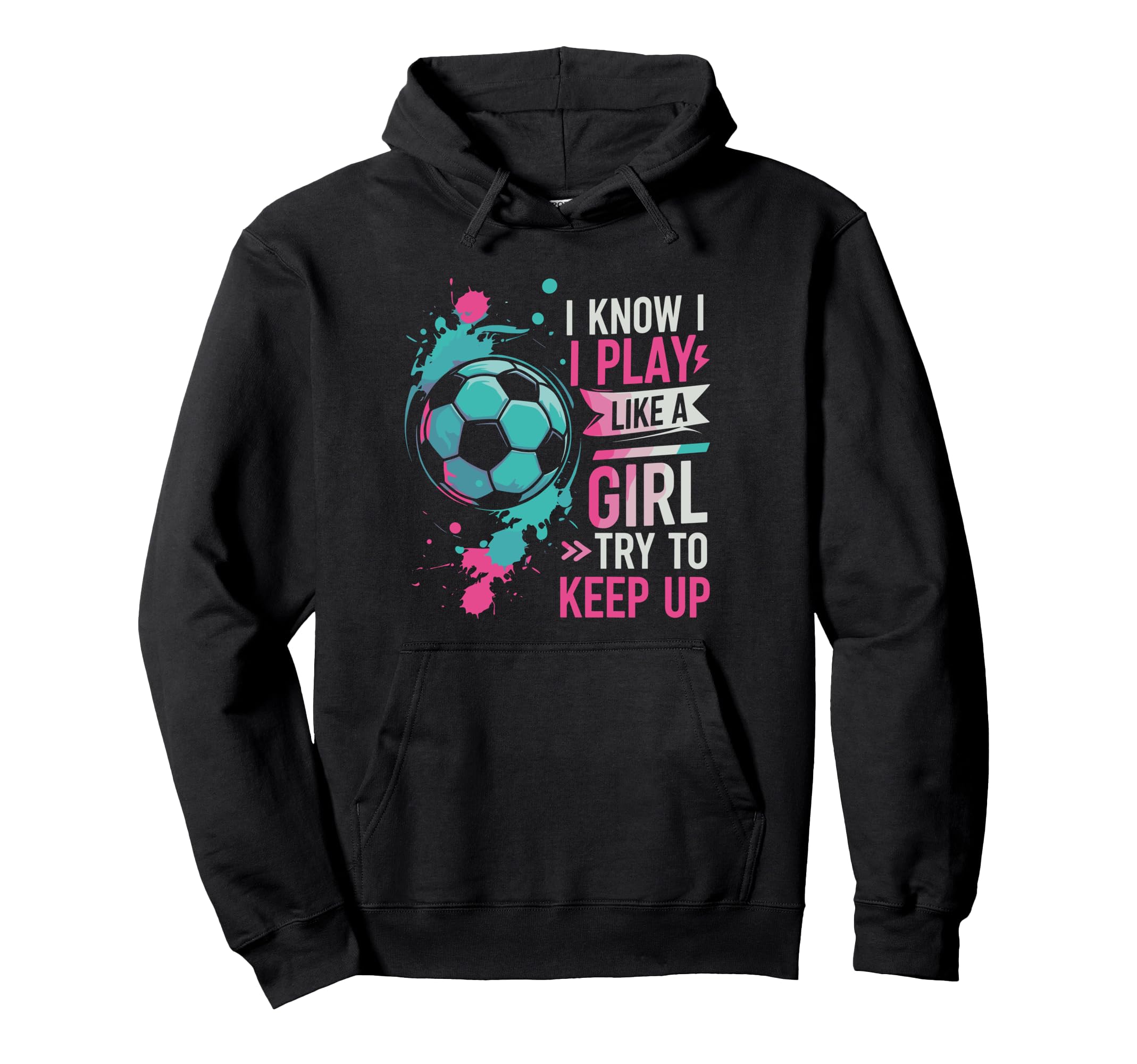 I Know I Play Like Try To Keep Up Funny Hoodie - Unique Graphic for Adults - T-Shirt, Sweatshirt, Hoodie