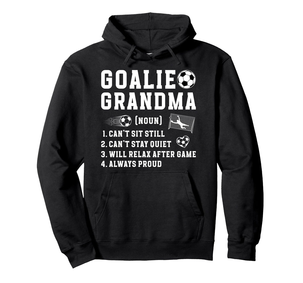 Soccer Goalie Grandma Definition Soccer Hoodie - Trendy Graphic for Adults - T-Shirt, Sweatshirt, Hoodie
