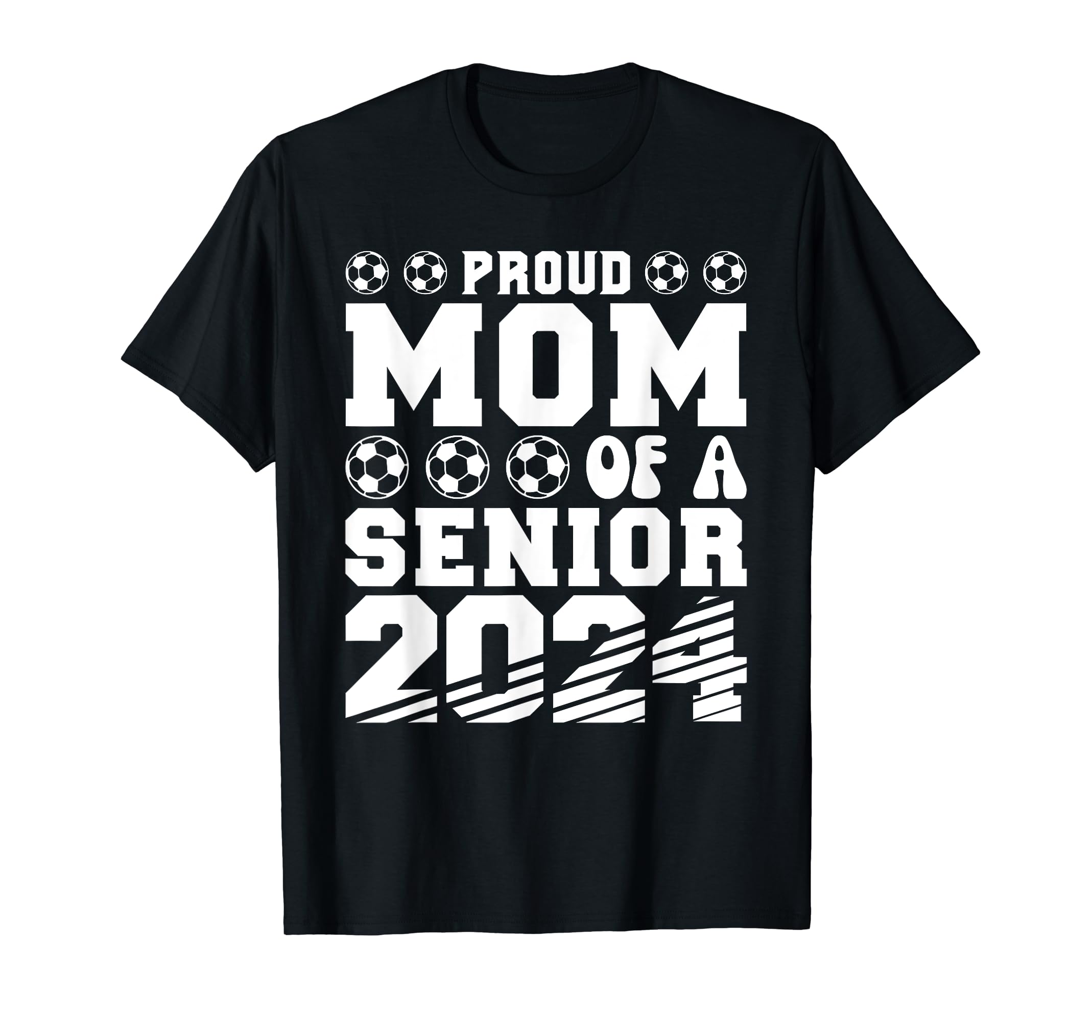 Proud Mom Soccer Senior 2024 T-Shirt - Aesthetic Graphic Men Women - T-Shirt, Sweatshirt, Hoodie