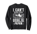 Im Soccer Goalie Papaw Soccer Sweatshirt - Fun Novelty Design Men Women - T-Shirt, Sweatshirt, Hoodie