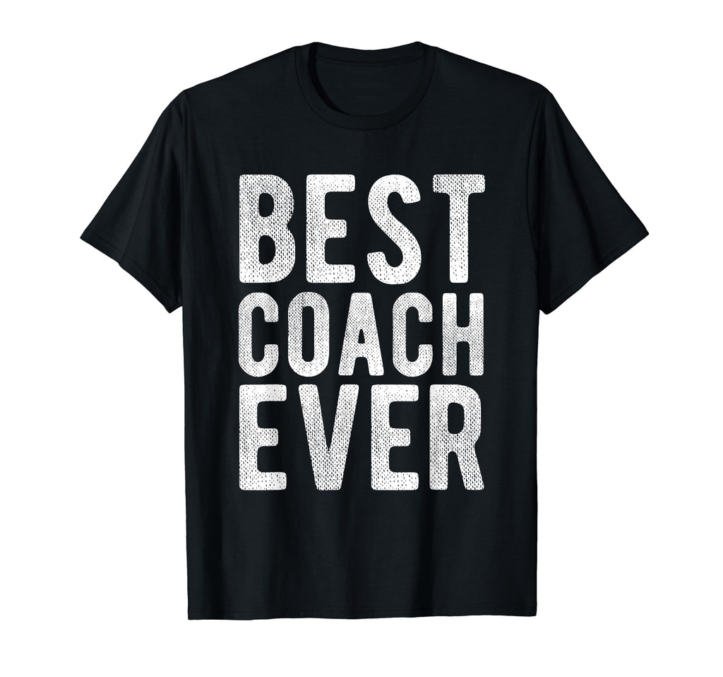 Best Coach Ever Soccer Football Gift T-Shirt - Casual Everyday Wear Unisex - T-Shirt, Sweatshirt, Hoodie