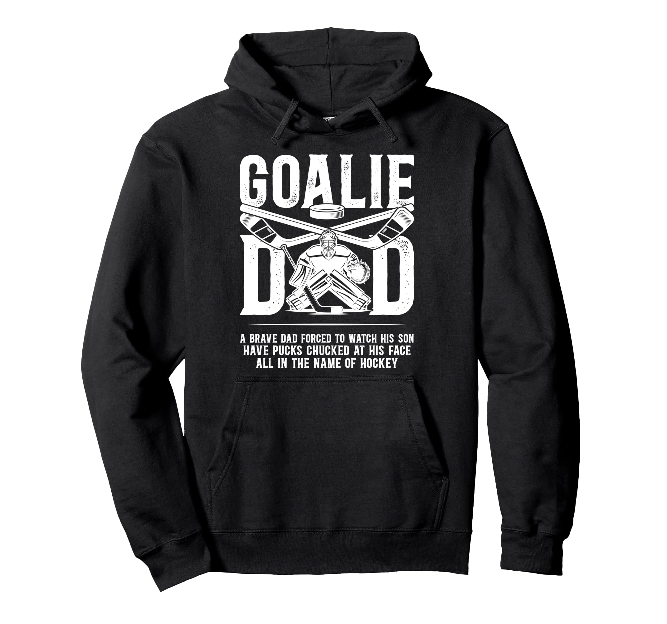 Hockey Goalie Dad Hockey Keeper Dad Hoodie - Streetwear Style Men Women - T-Shirt, Sweatshirt, Hoodie