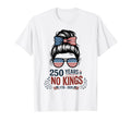 Stars Stripes 250 Years No Kings T-Shirt - Novelty Apparel Men Women - T-Shirt, Sweatshirt, Hoodie