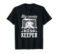 My Cousin Is Hockey Keeper Cousin T-Shirt - Trendy Graphic for Adults - T-Shirt, Sweatshirt, Hoodie