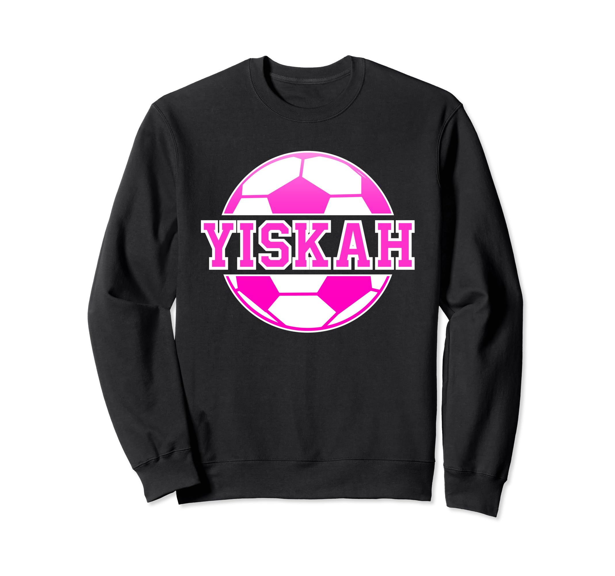 Yiskah Name Soccer Play Football Sweatshirt - Custom Art Print Unisex - T-Shirt, Sweatshirt, Hoodie
