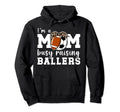 Im Mom Busy Raising Ballers Soccer Hoodie - Graphic Print for Adults - T-Shirt, Sweatshirt, Hoodie