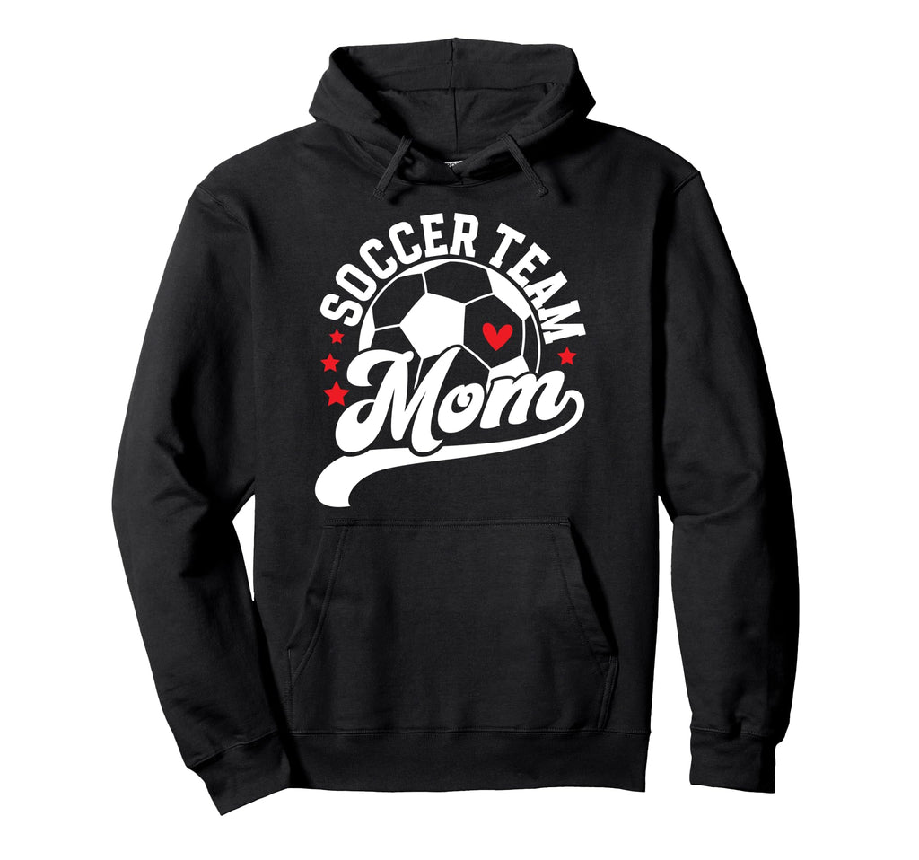 Soccer Team Mom Appreciation Hoodie - Casual Everyday Wear Men Women - T-Shirt, Sweatshirt, Hoodie