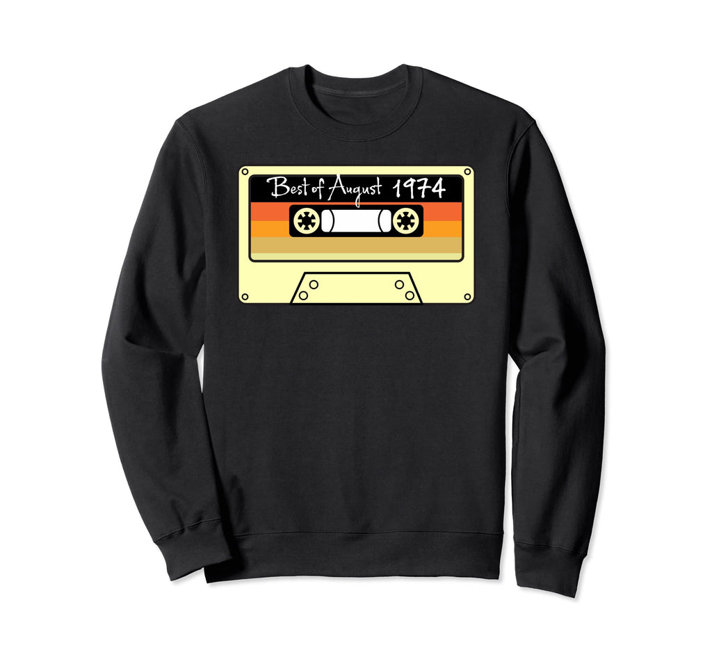 Best August 1974 Birthday Gift Sweatshirt - Fun Novelty Design for Adults - T-Shirt, Sweatshirt, Hoodie