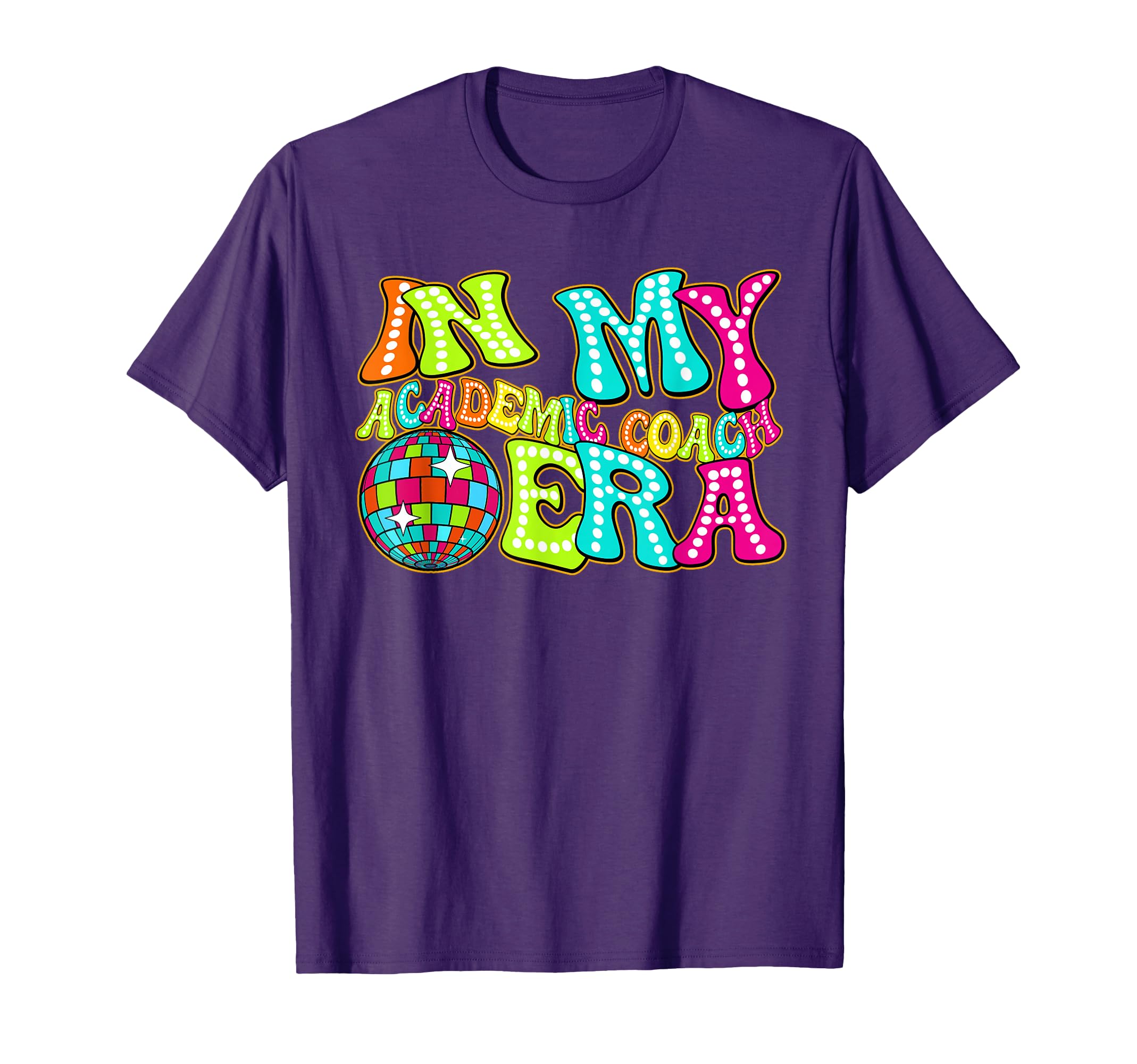 Disco Groovy My Academic Coach Era T-Shirt - Streetwear Style Unisex - T-Shirt, Sweatshirt, Hoodie