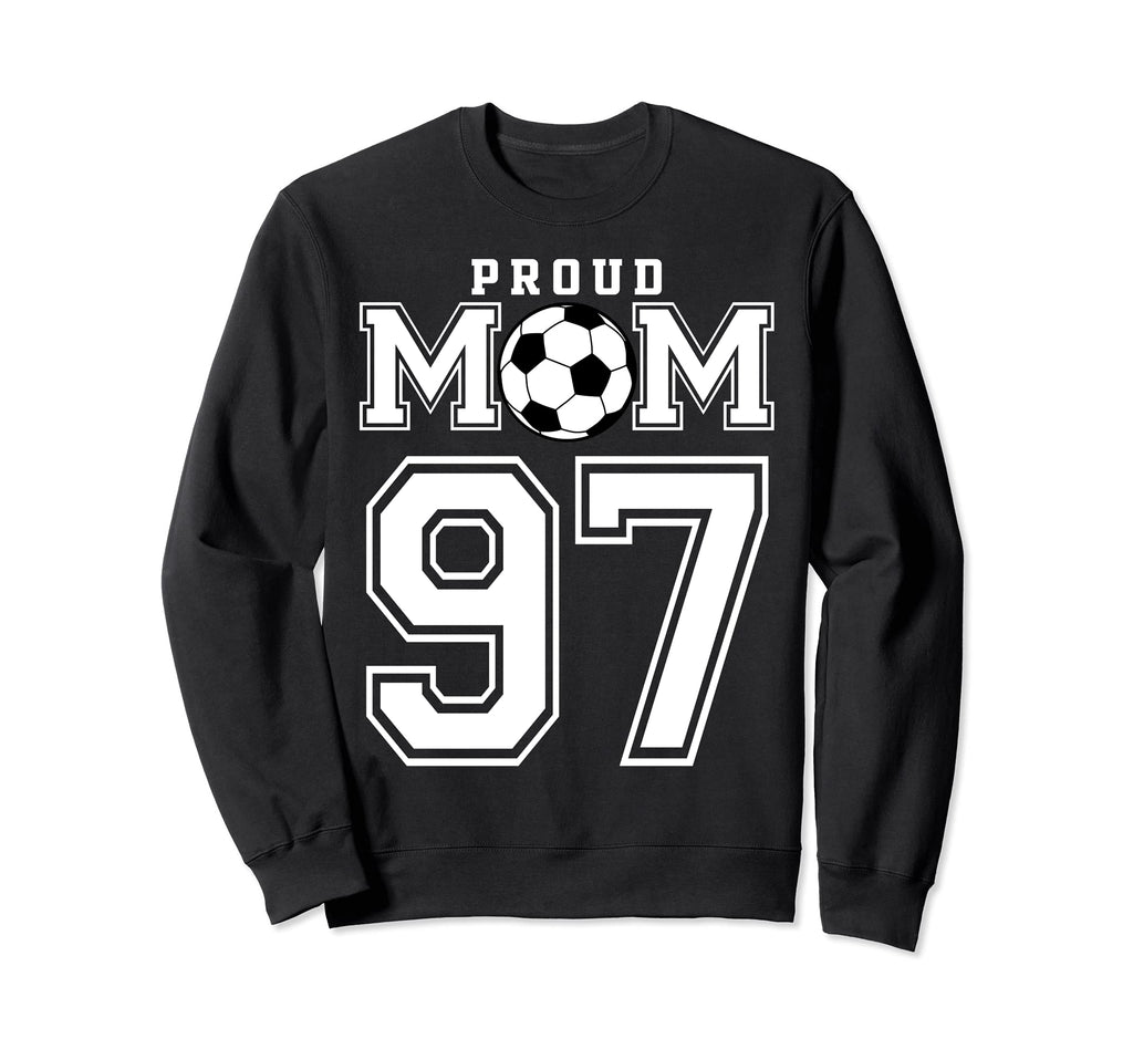 Number 97 Custom Proud Soccer Sweatshirt - Casual Everyday Wear Unisex - T-Shirt, Sweatshirt, Hoodie
