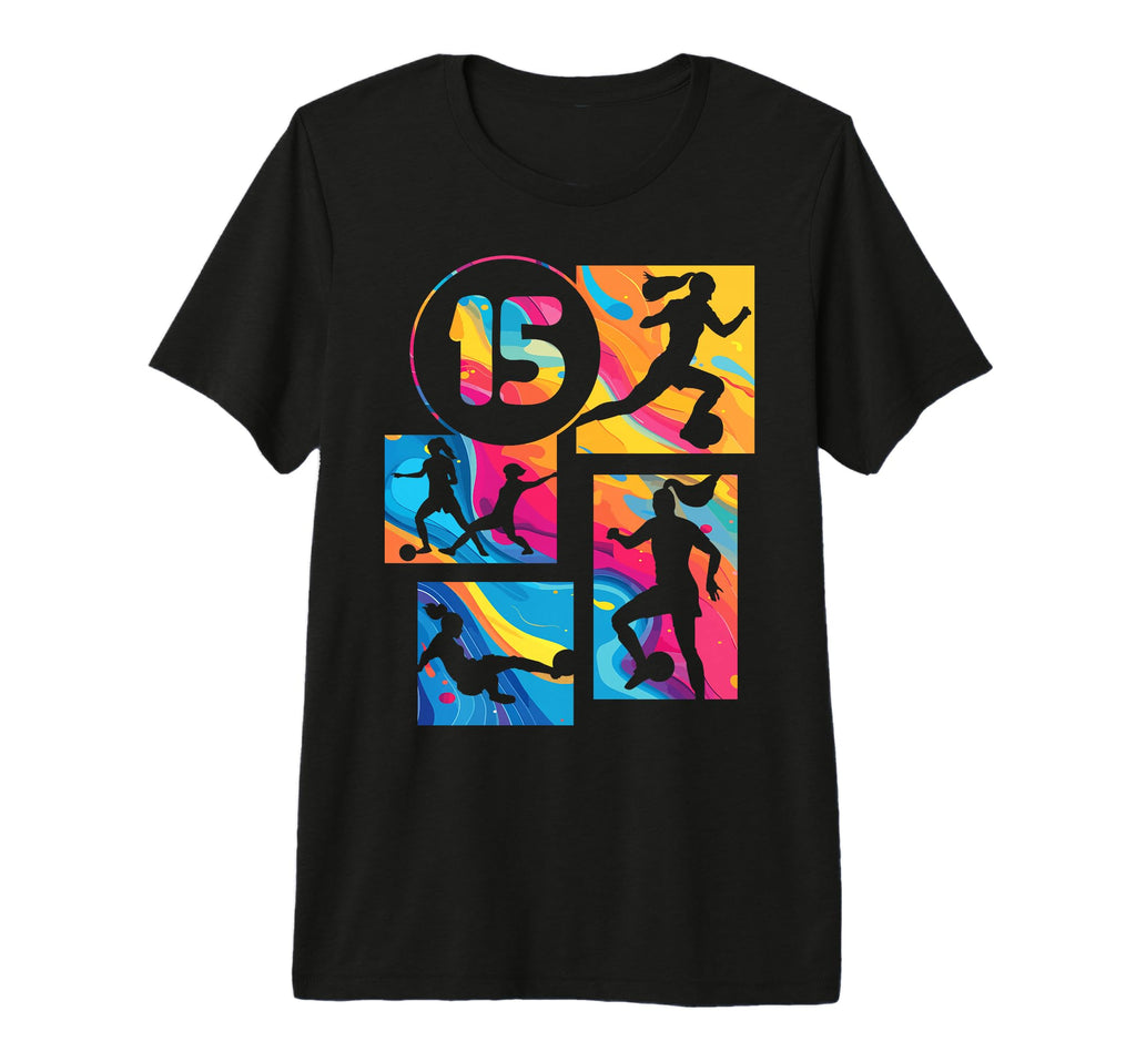 15Th Birthday Soccer Player Football T-Shirt - Novelty Apparel for Adults - T-Shirt, Sweatshirt, Hoodie