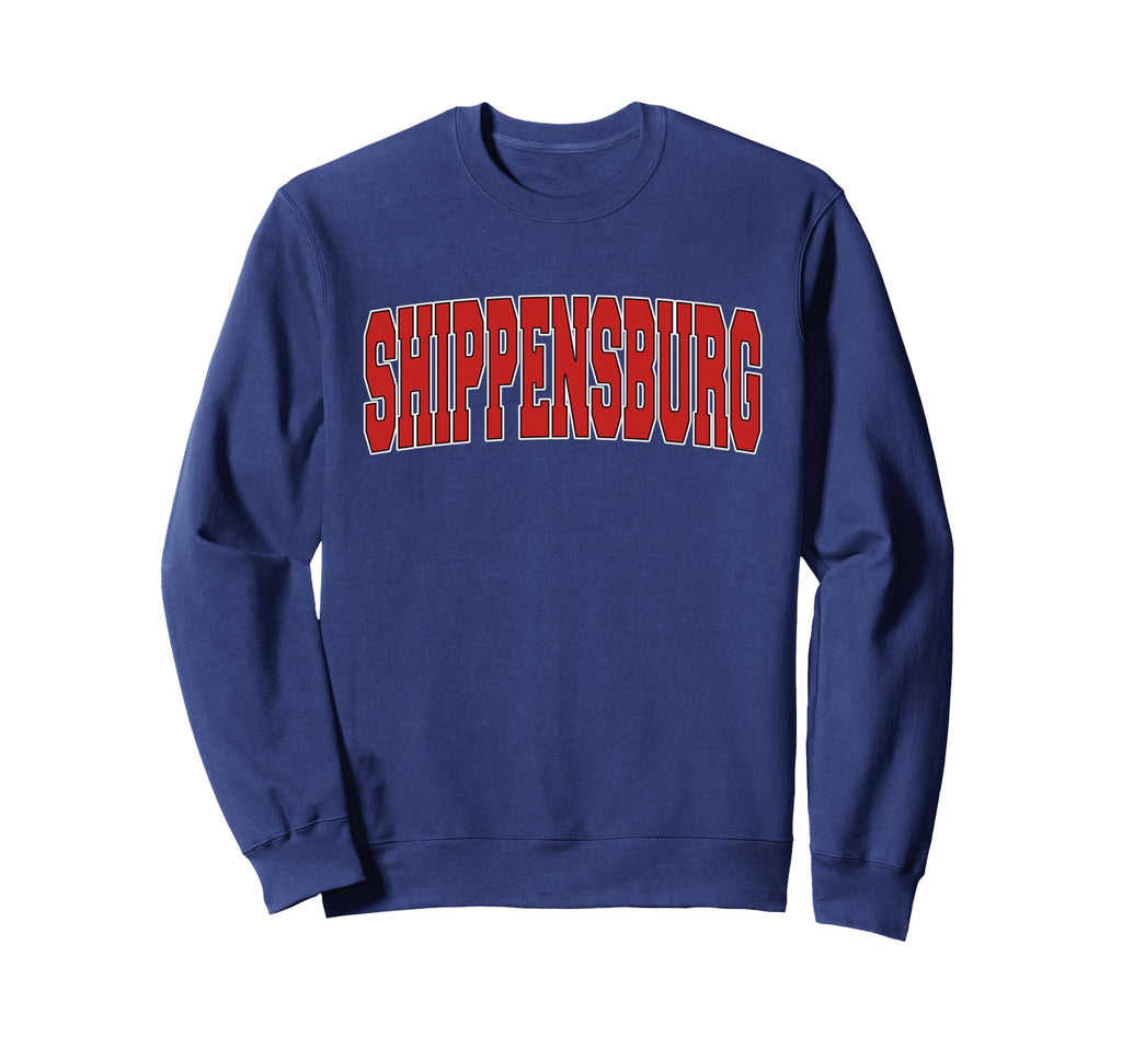 Shippensburg Pa Pennsylvania Sweatshirt - Novelty Apparel Men Women - T-Shirt, Sweatshirt, Hoodie