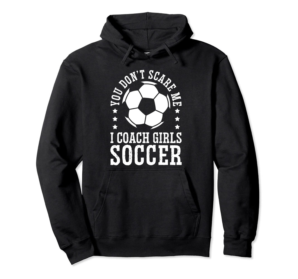 Mens Funny Soccer Coach You Dont Hoodie - Streetwear Style for Adults - T-Shirt, Sweatshirt, Hoodie
