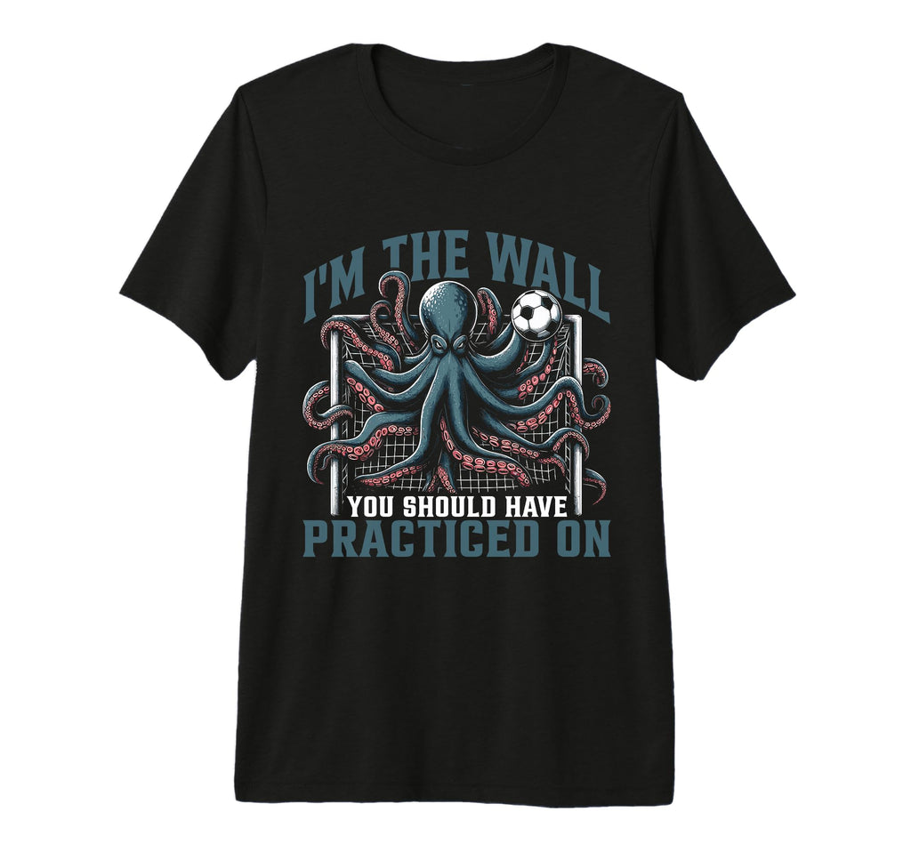 Funny Octopus Soccer Goalie Soccer T-Shirt - Novelty Apparel for Adults - T-Shirt, Sweatshirt, Hoodie