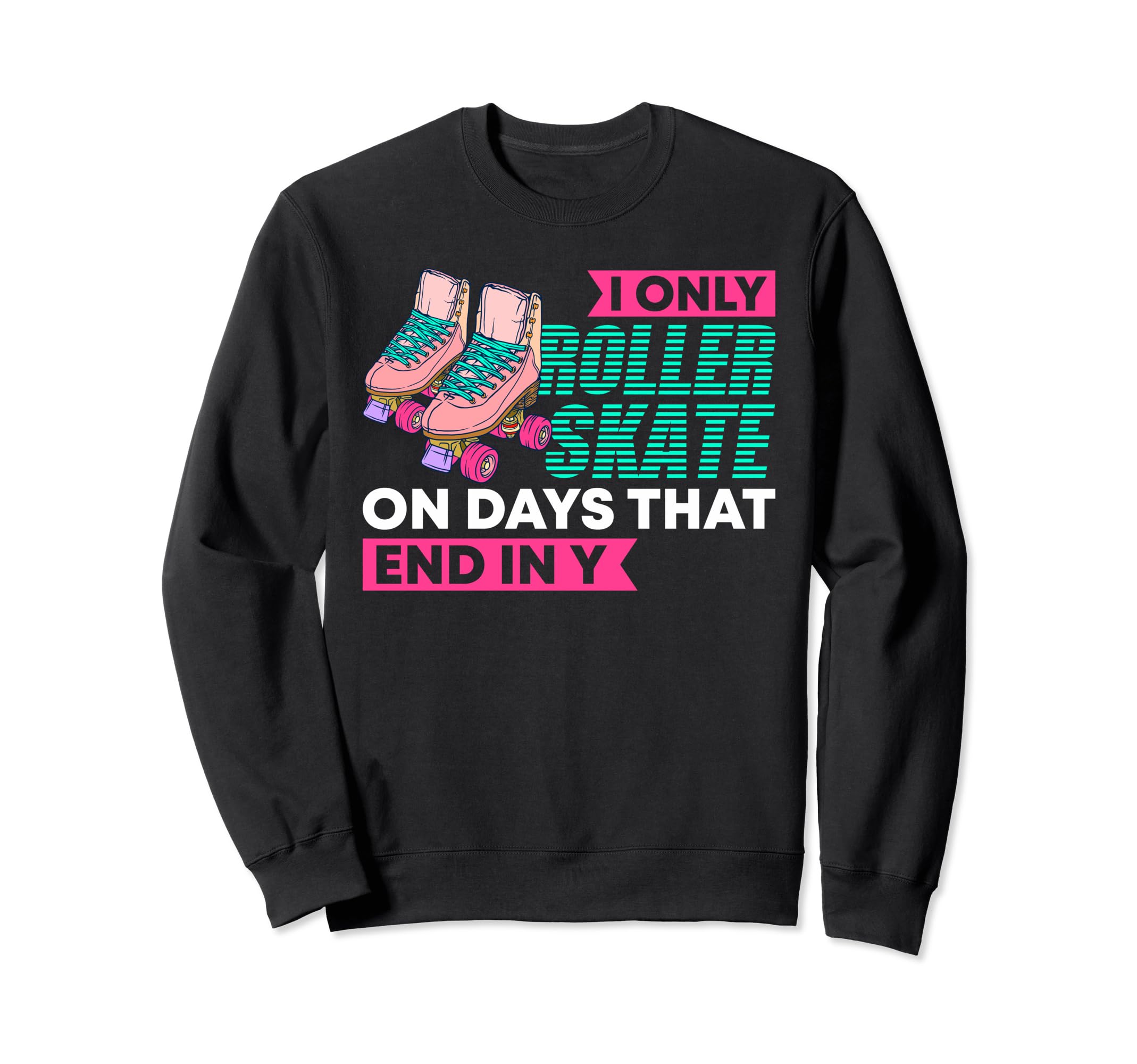 Rollerskate Rollin 80S Derby Sweatshirt - Aesthetic Graphic for Adults - T-Shirt, Sweatshirt, Hoodie