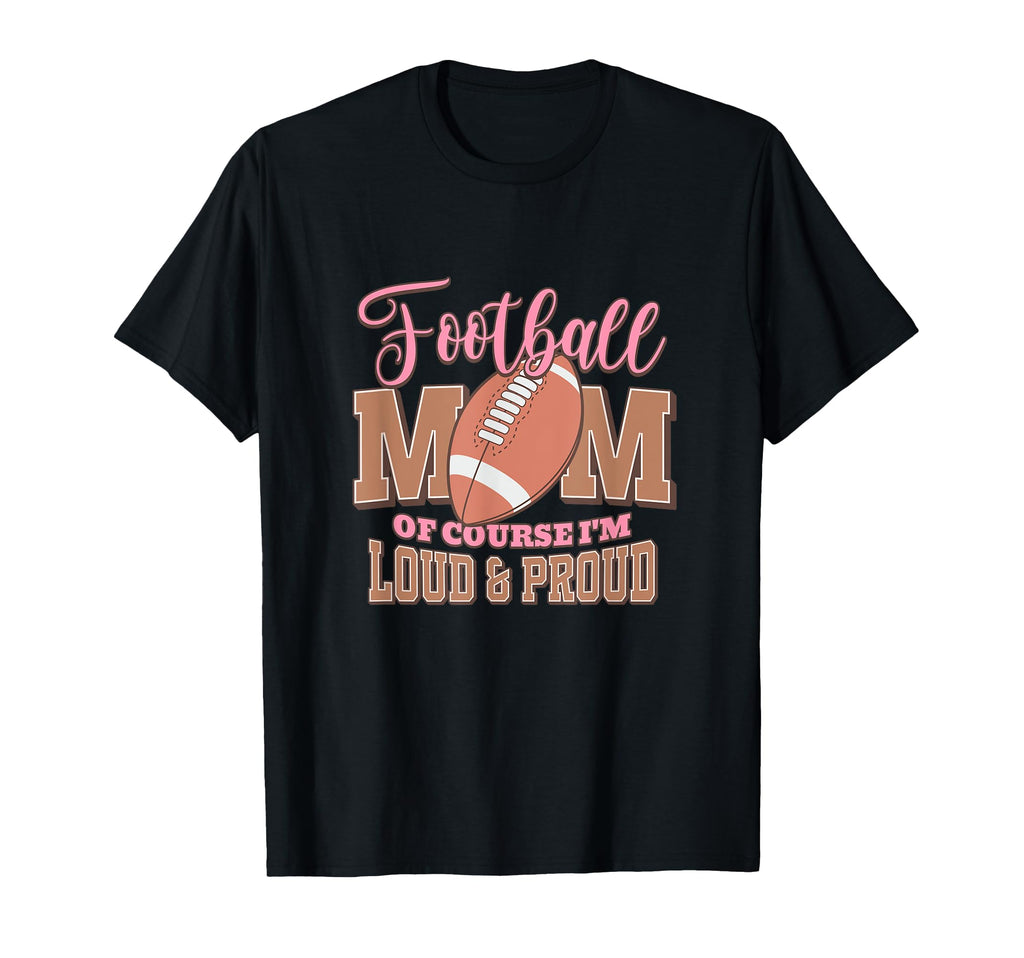 Loud And Proud Soccer Mom Football Mom T-Shirt - Minimalist Print Unisex - T-Shirt, Sweatshirt, Hoodie