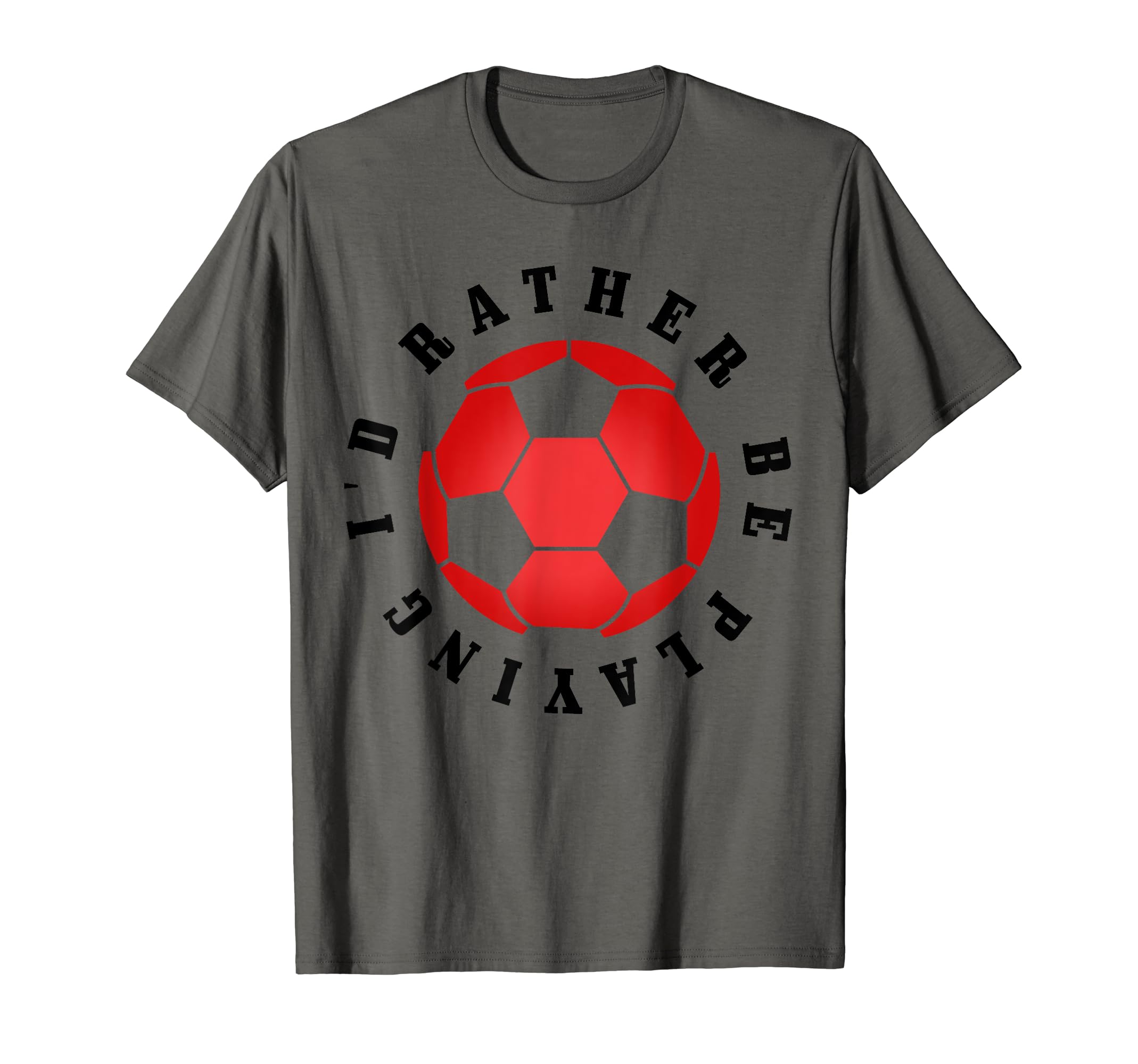 Soccer Player Ball Soccer T-Shirt - Fun Novelty Design Men Women - T-Shirt, Sweatshirt, Hoodie
